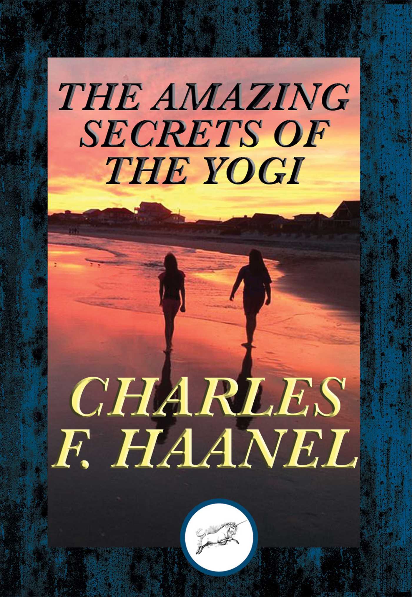 Amazing Secrets of the Yogi: With Linked Table of Contents