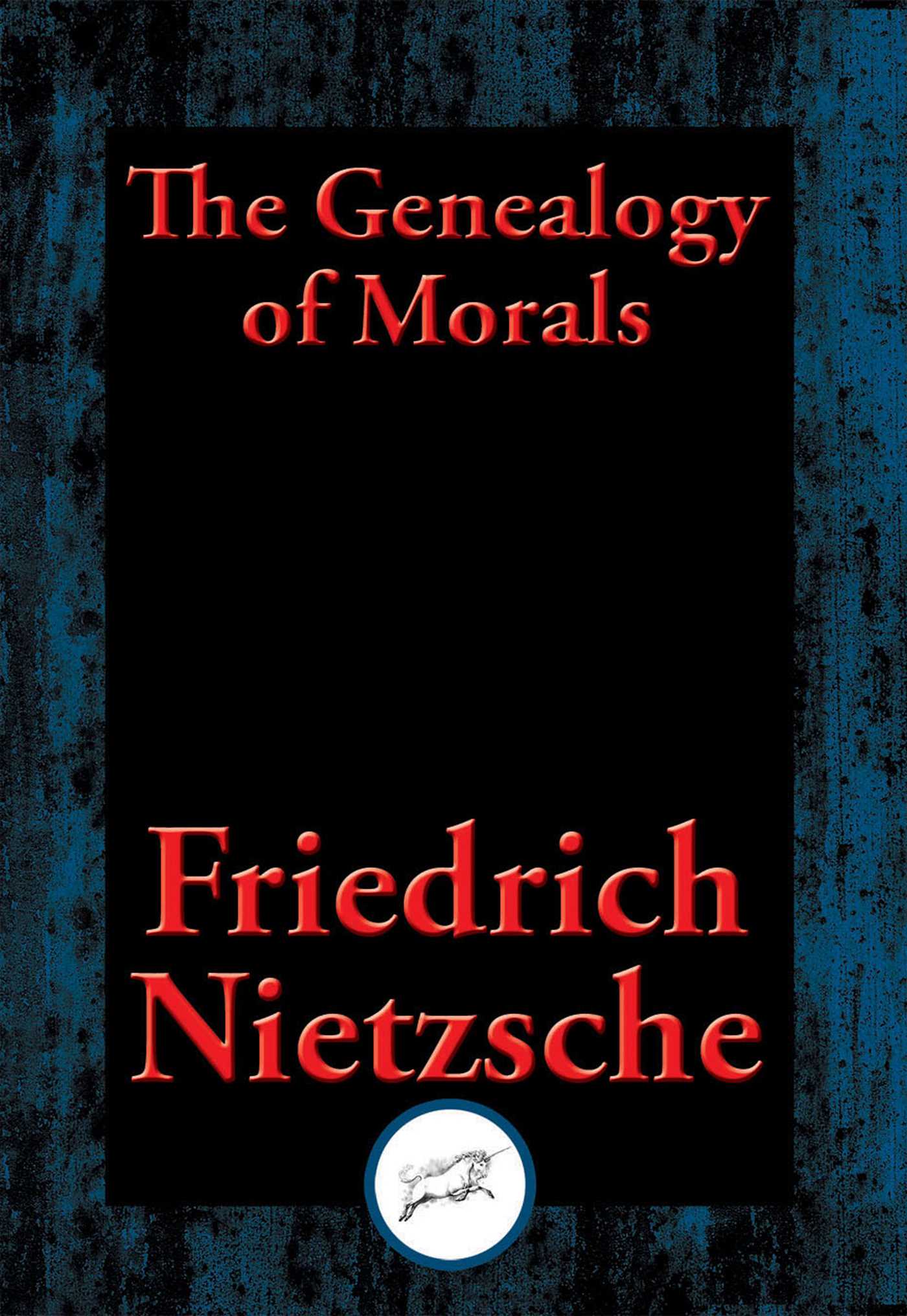 Geneology of Morals: With Linked Table of Contents