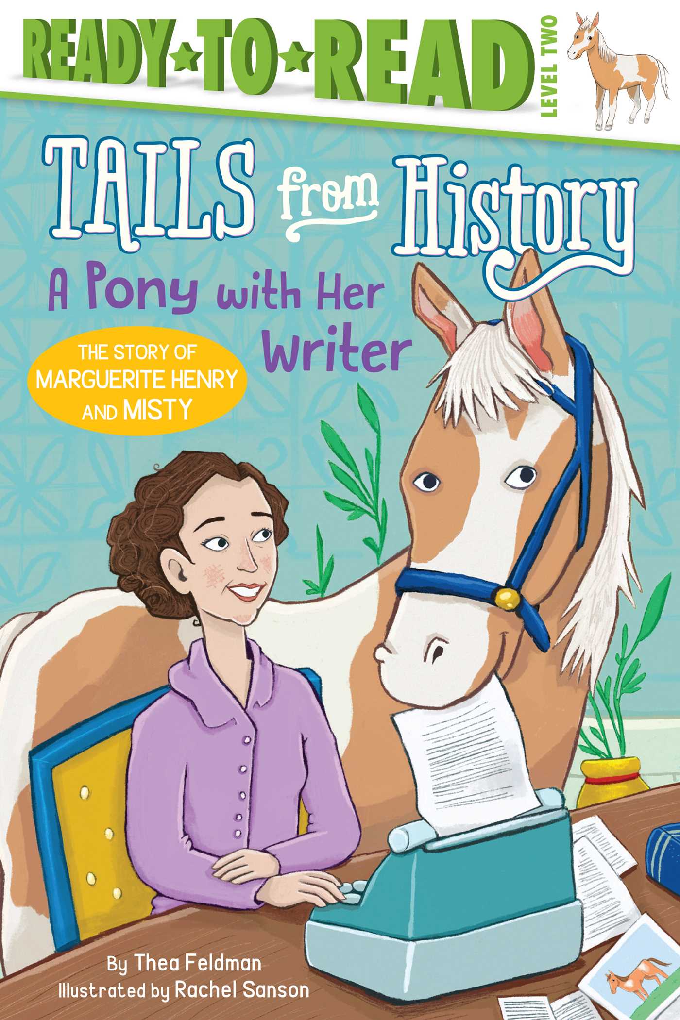 Pony with Her Writer: The Story of Marguerite Henry and Misty (Ready-to-Read Level 2)