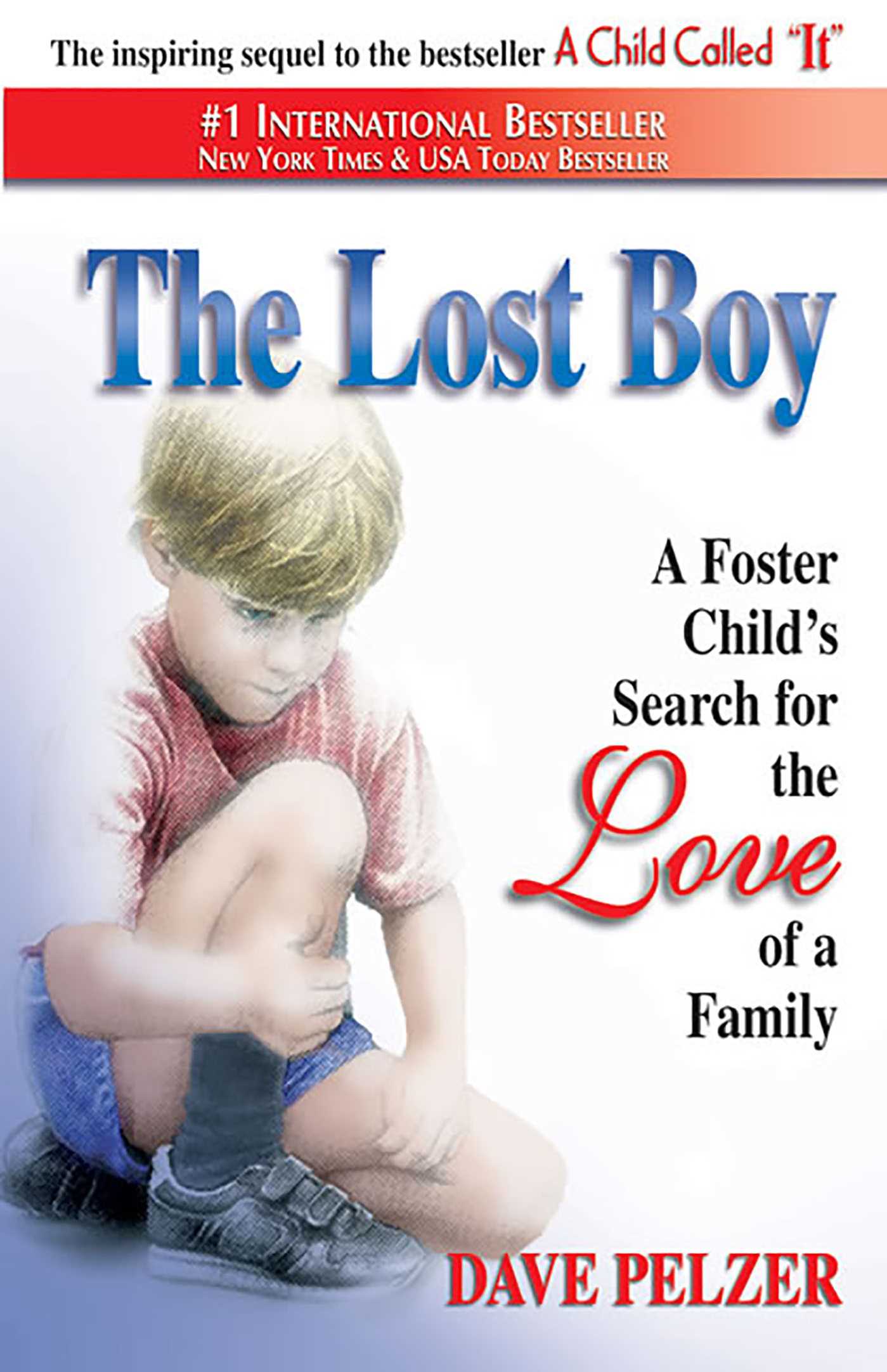 Lost Boy: A Foster Child's Search for the Love of a Family