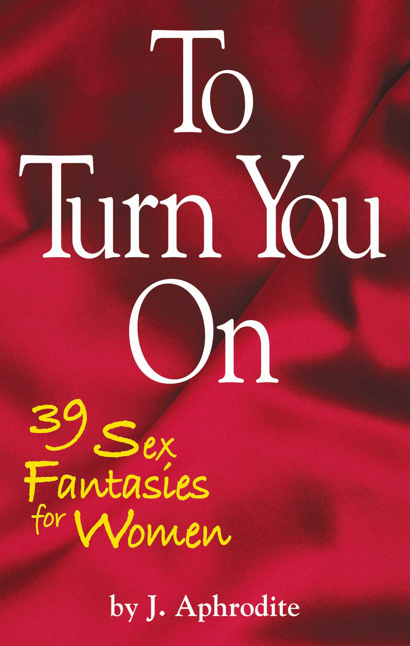 To Turn You On