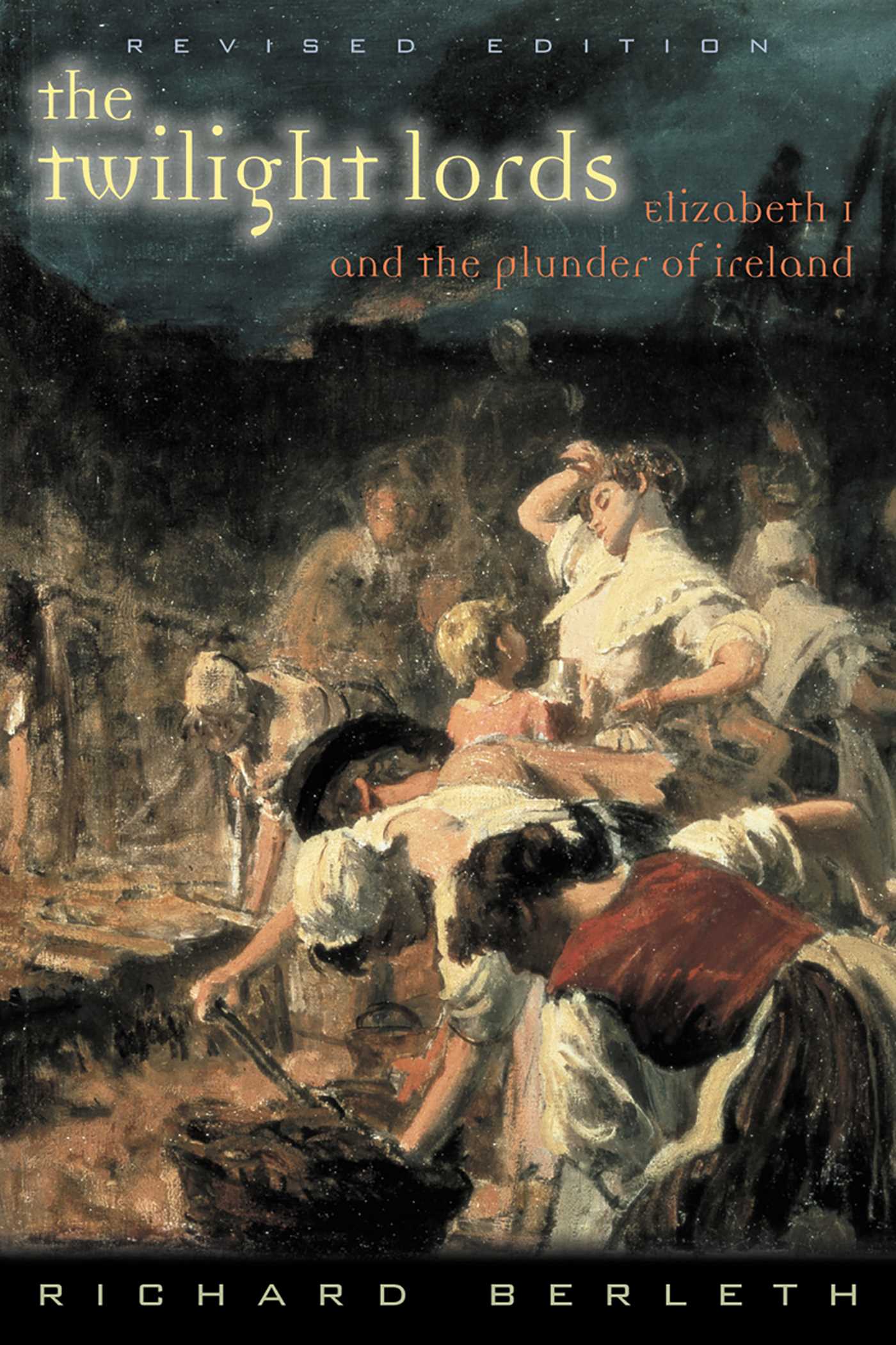 Twilight Lords: Elizabeth I and the First Irish Holocaust