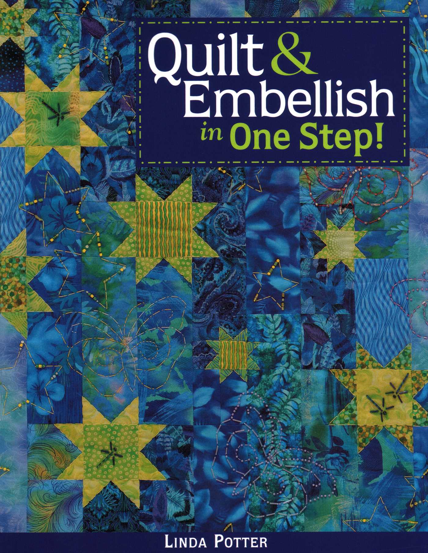 Quilt & Embellish in One Step!