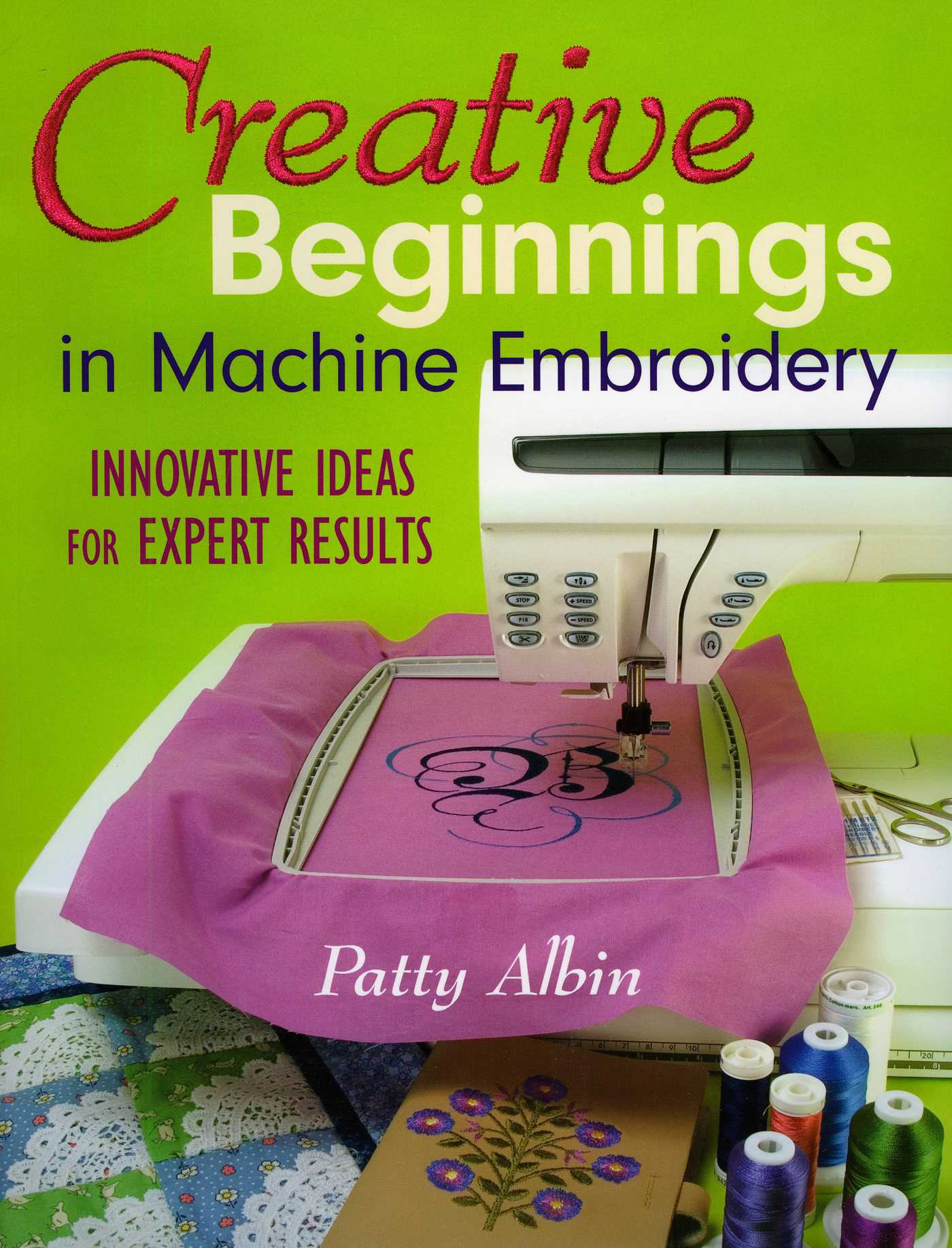 Creative Beginnings in Machine Embroider