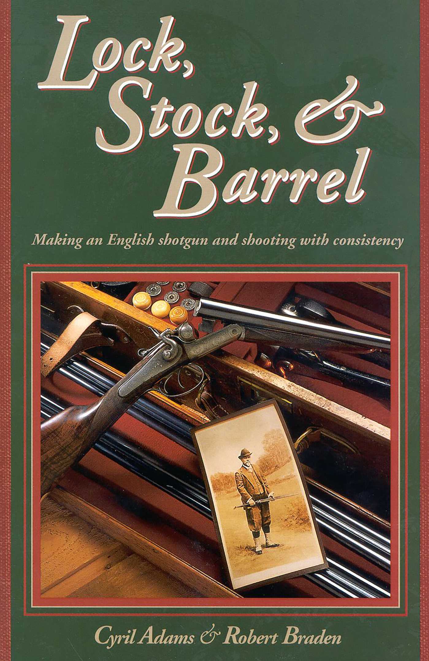 Lock, Stock & Barrel