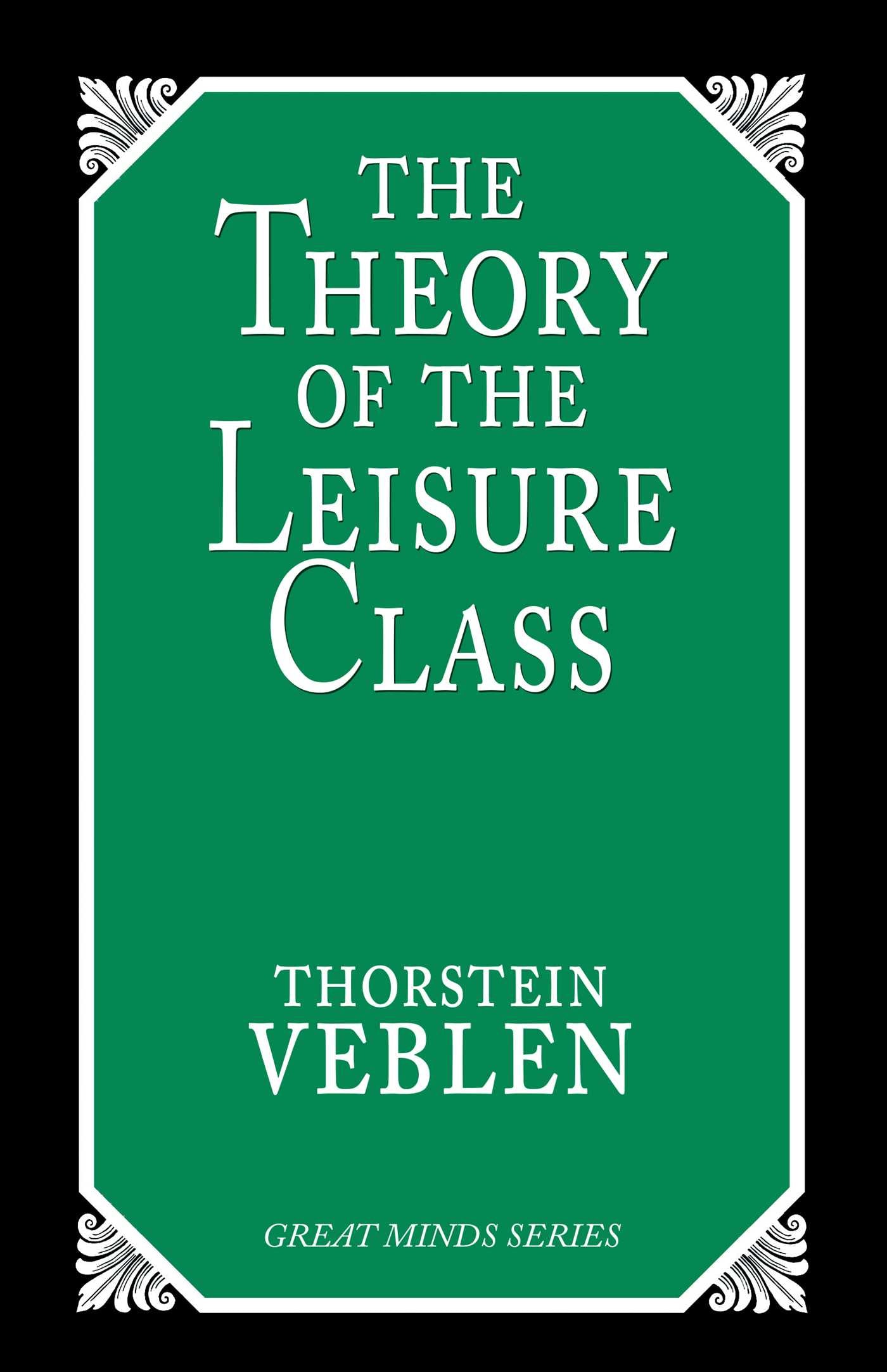 Theory of the Leisure Class