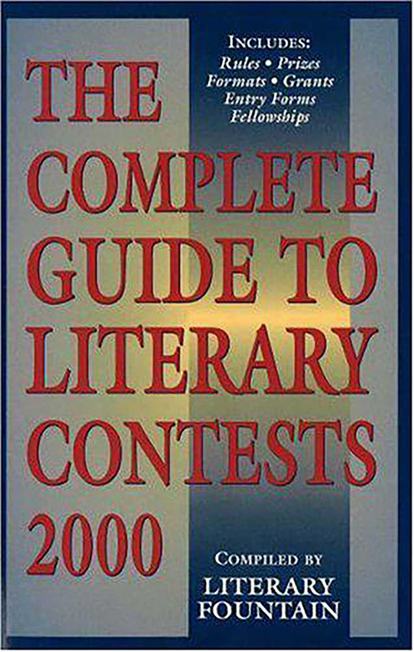 Complete Guide to Literary Contests 2000