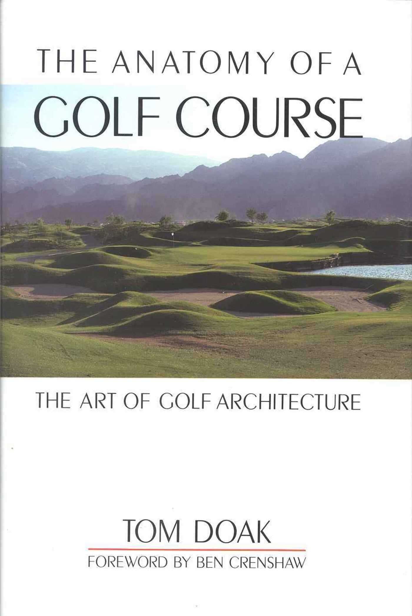 Anatomy of a Golf Course: The Art of Golf Architecture