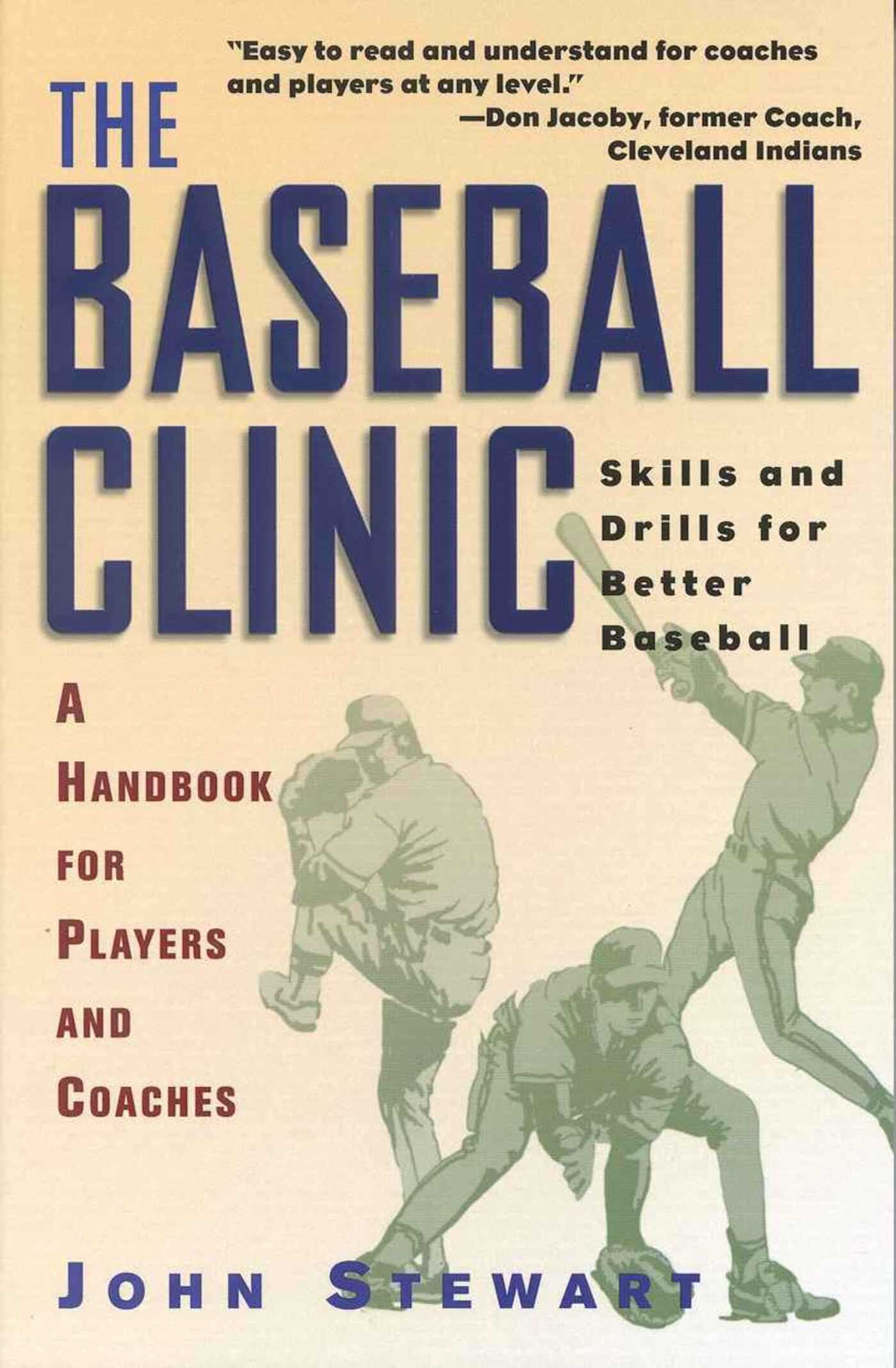 Baseball Clinic: Skills and Drills for Better Baseball--A Handbook for Players and Coaches