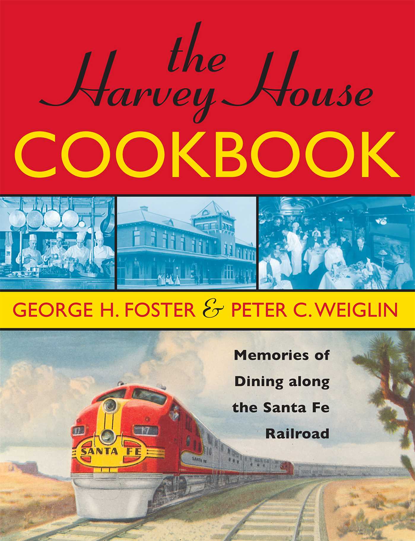 Harvey House Cookbook: Memories of Dining Along the Santa Fe Railroad