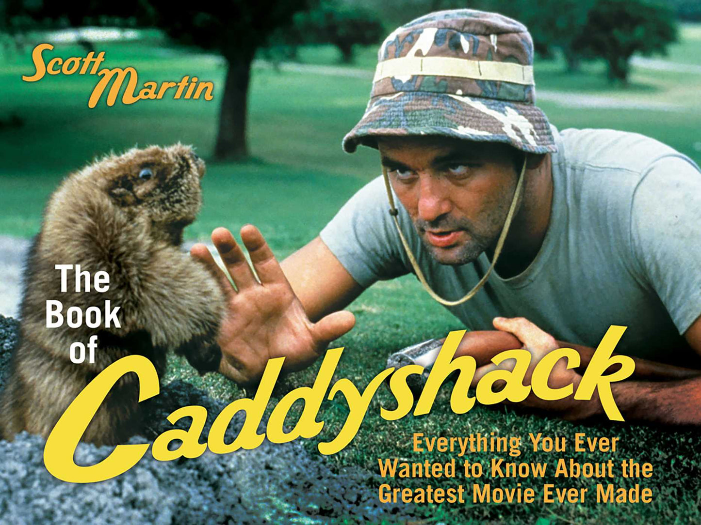 Book of Caddyshack: Everything You Ever Wanted to Know About the Greatest Movie Ever Made