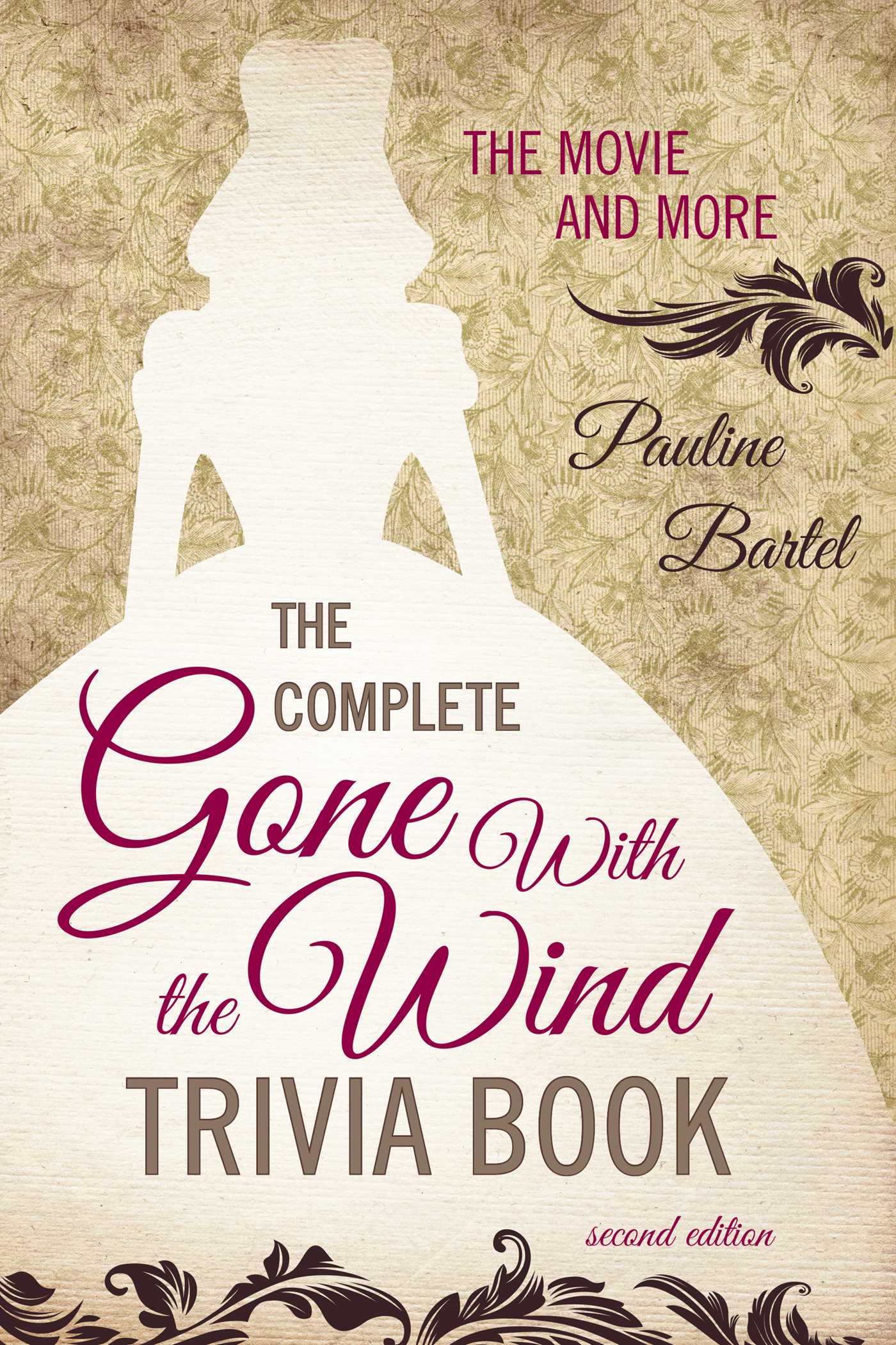 Complete Gone With the Wind Trivia Book: The Movie and More