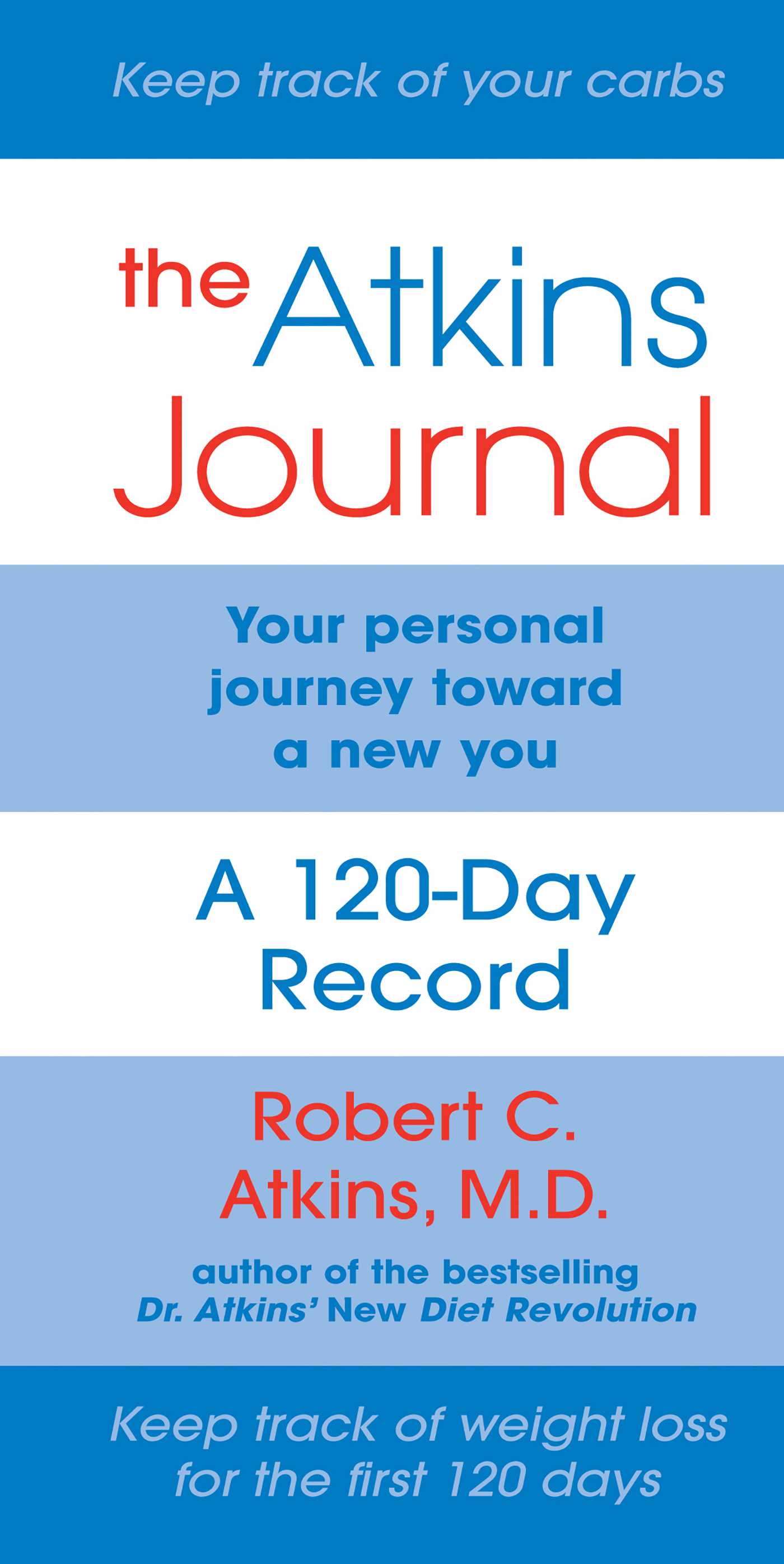 Atkins Journal: Your Personal Journey Toward a New You, A 120-Day Record