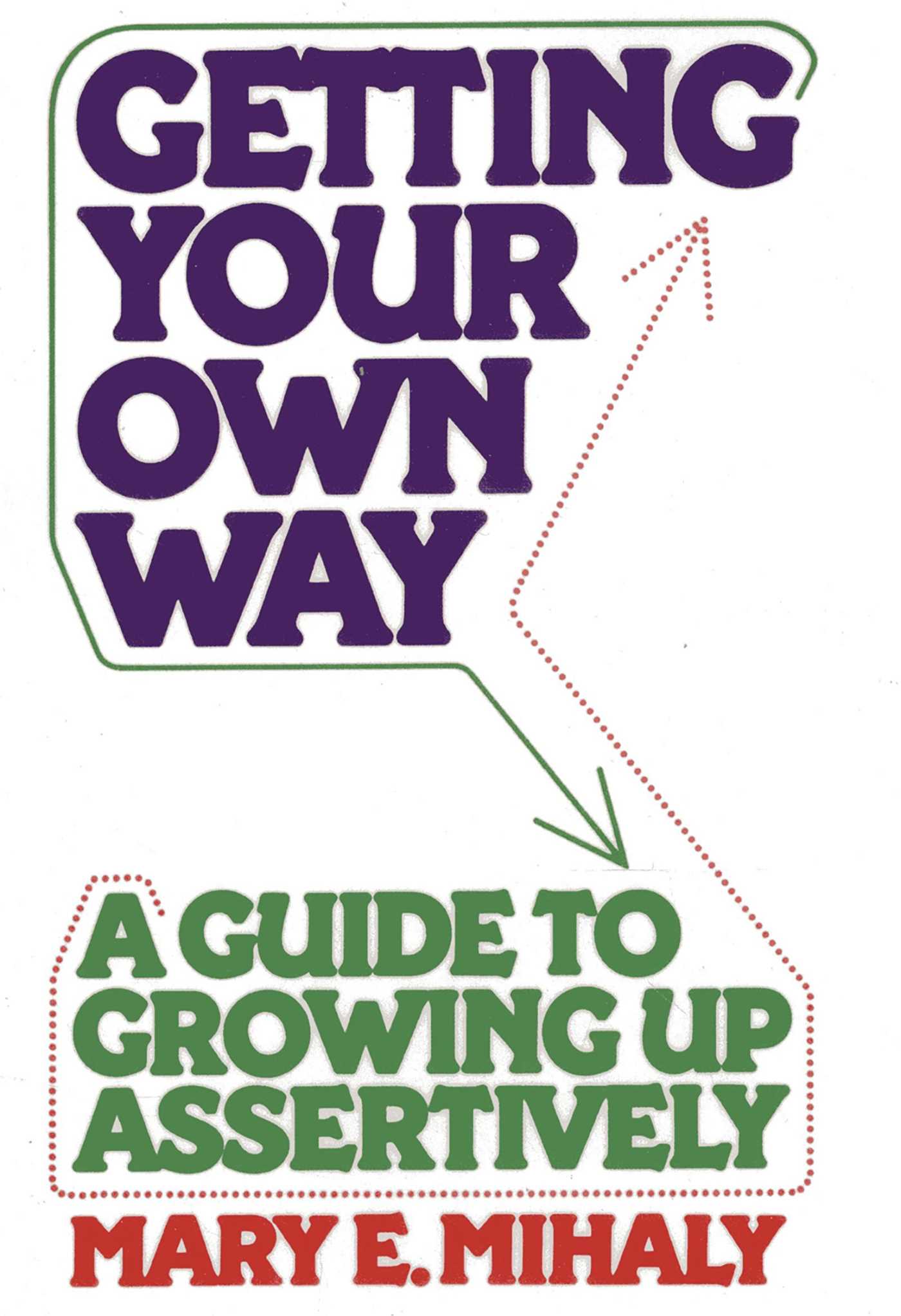 Getting Your Own Way