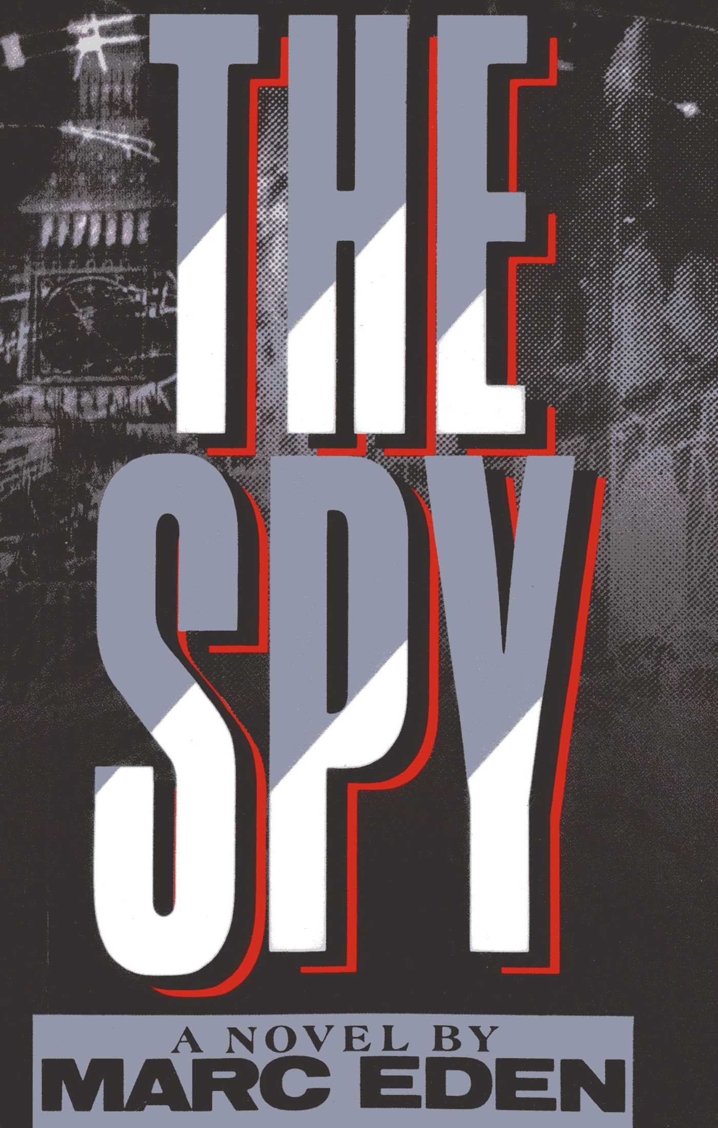 Spy: A Novel