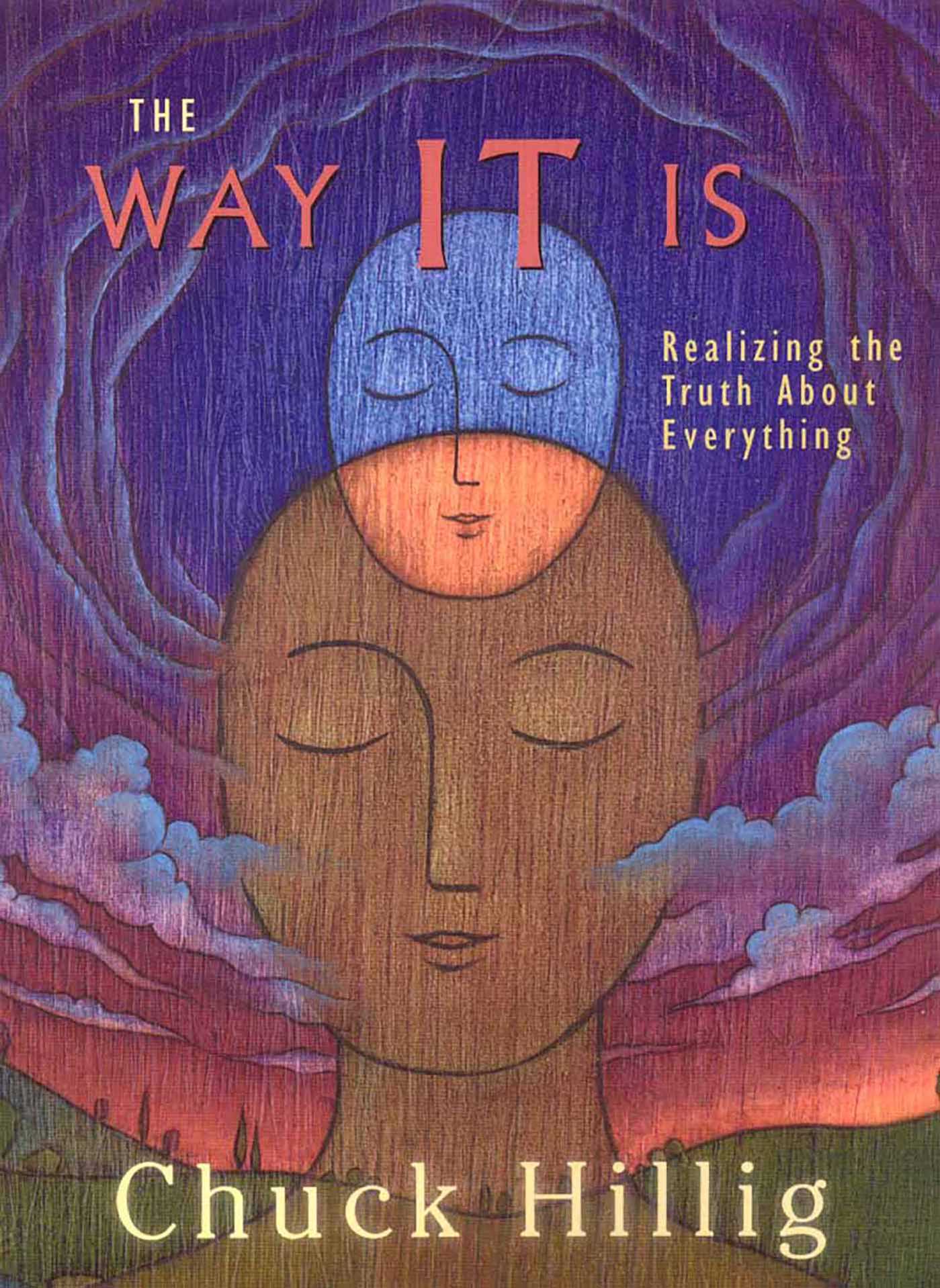 Way It Is: Realizing the Truth About Everything