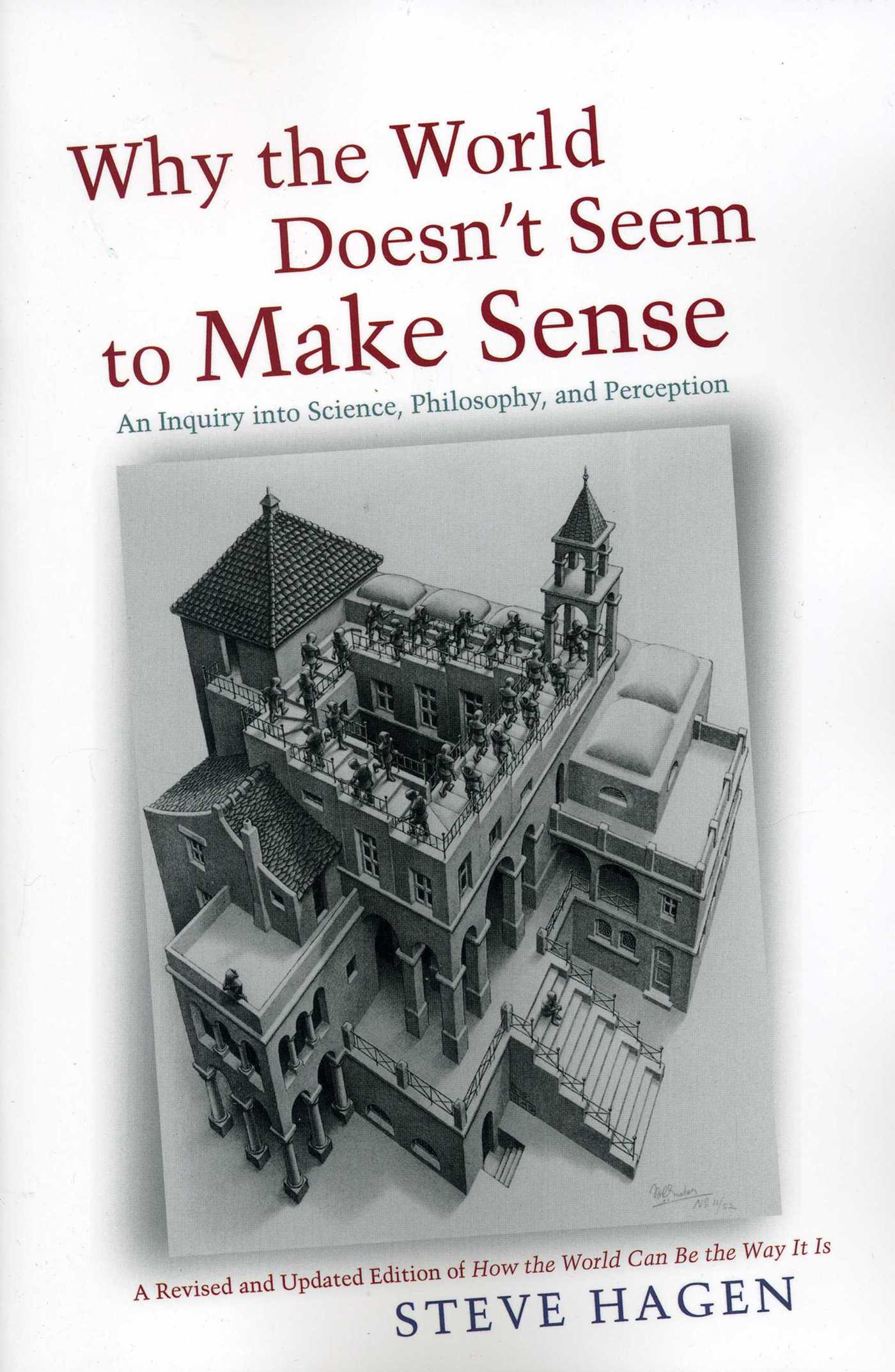 Why the World Doesn't Seem to Make Sense