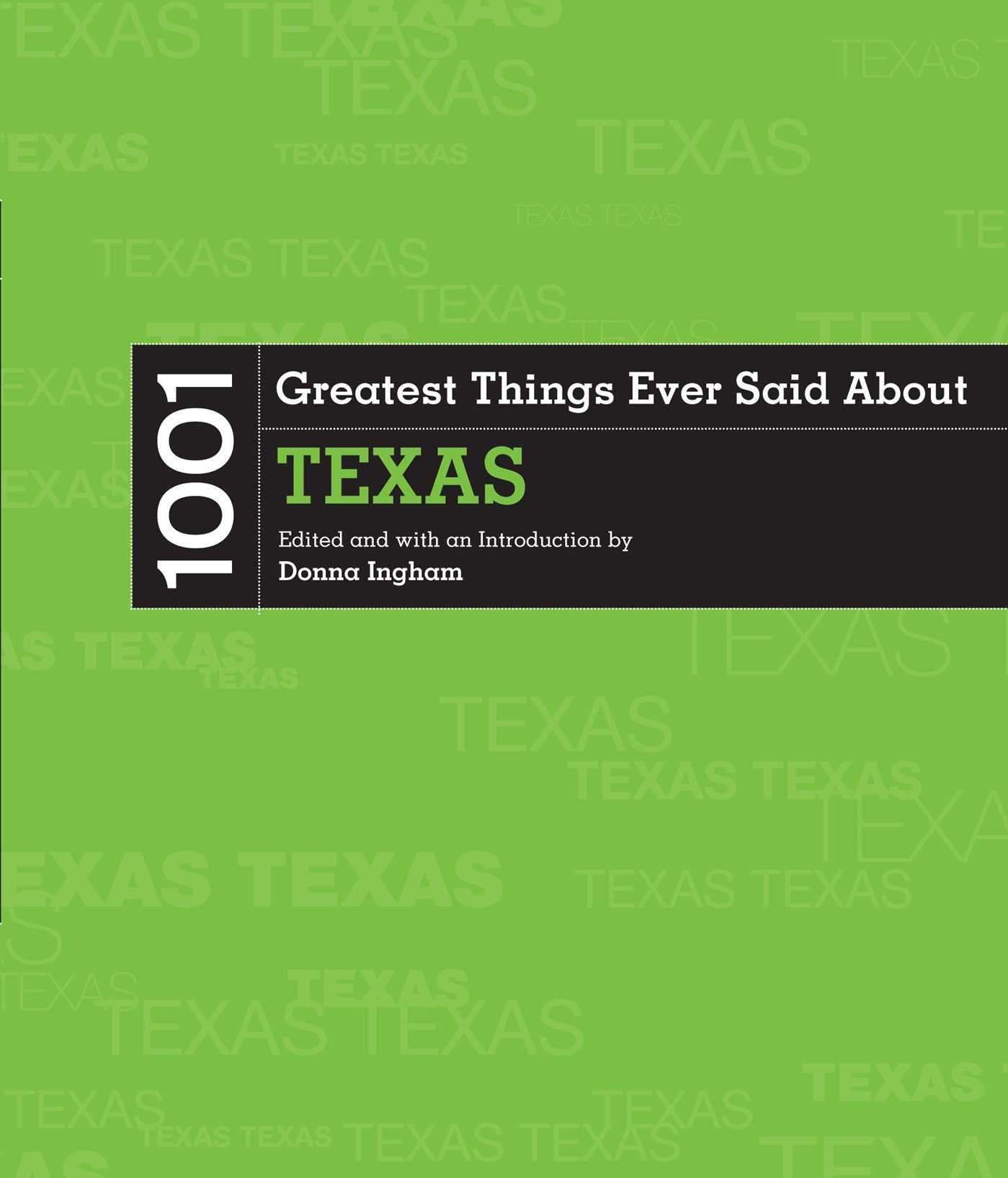 1001 Greatest Things Ever Said About Texas