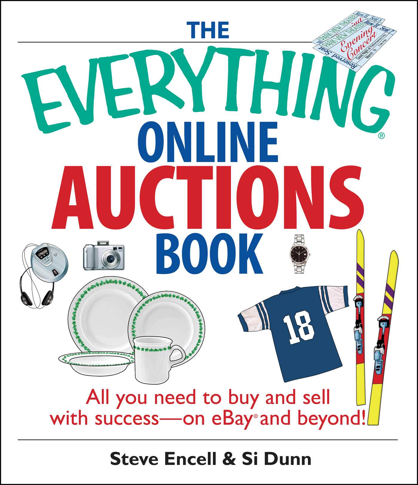 Everything Online Auctions Book: All You Need to Buy and Sell with Success--on eBay and Beyond