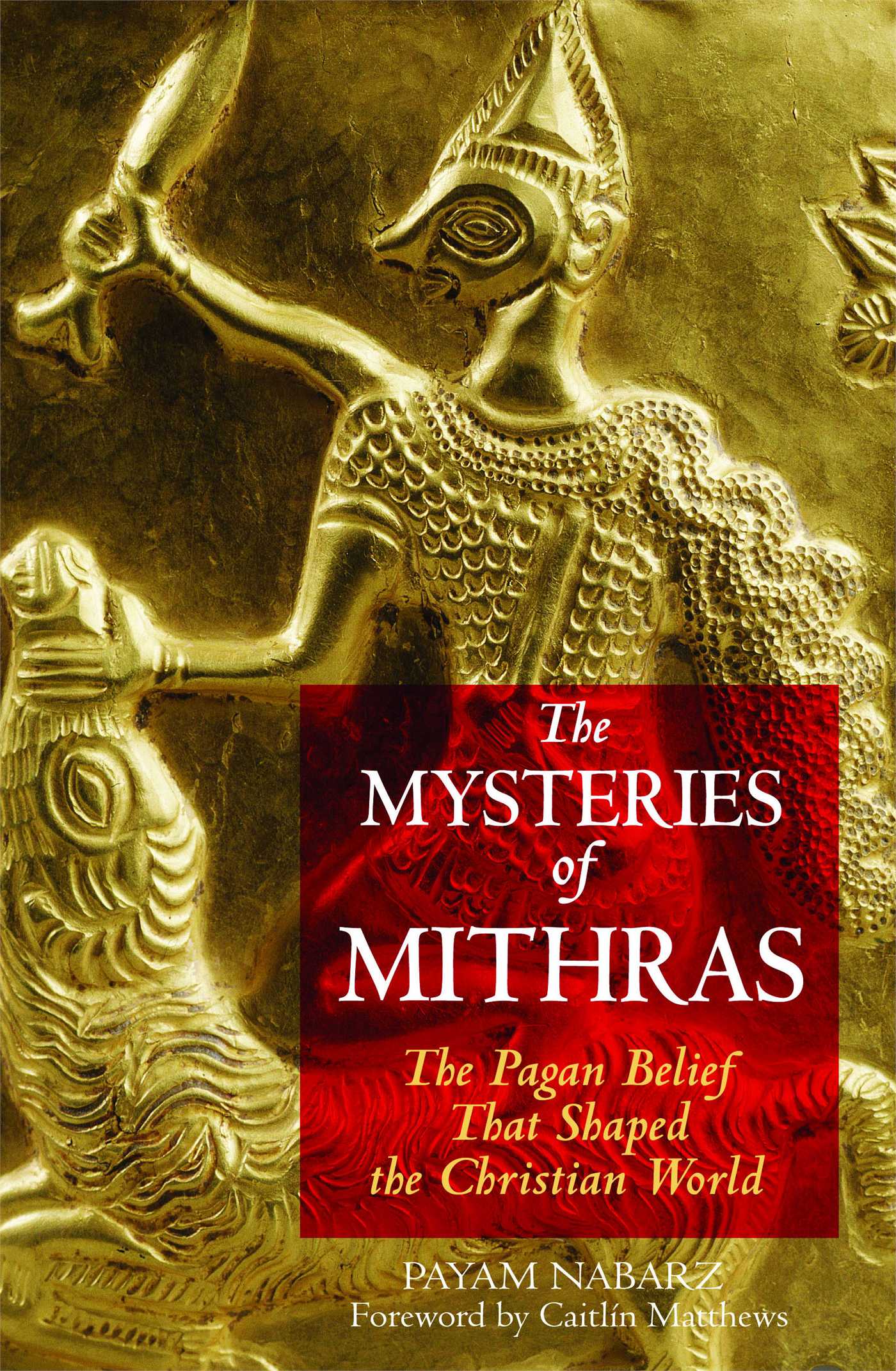 Mysteries of Mithras: The Pagan Belief That Shaped the Christian World