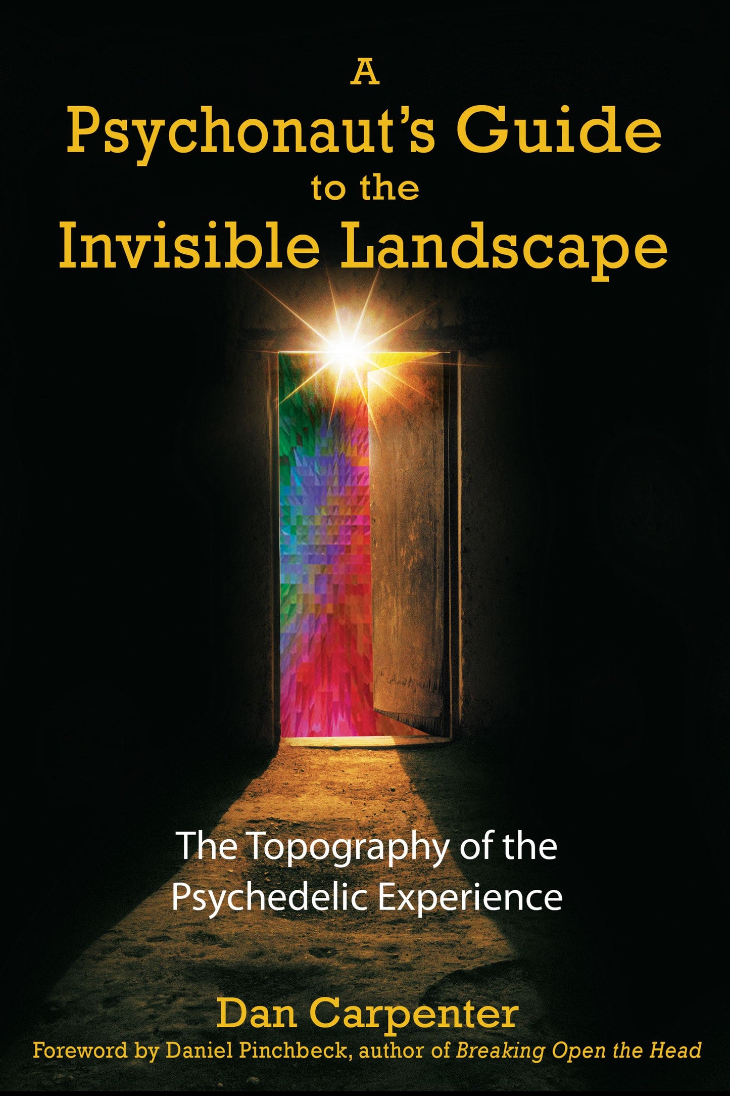 Psychonaut's Guide to the Invisible Landscape: The Topography of the Psychedelic Experience