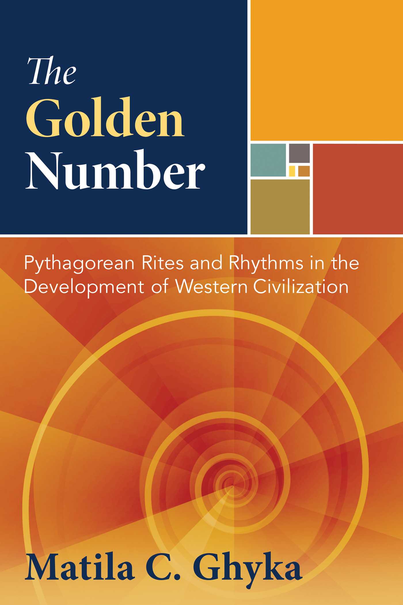 Golden Number: Pythagorean Rites and Rhythms in the Development of Western Civilization