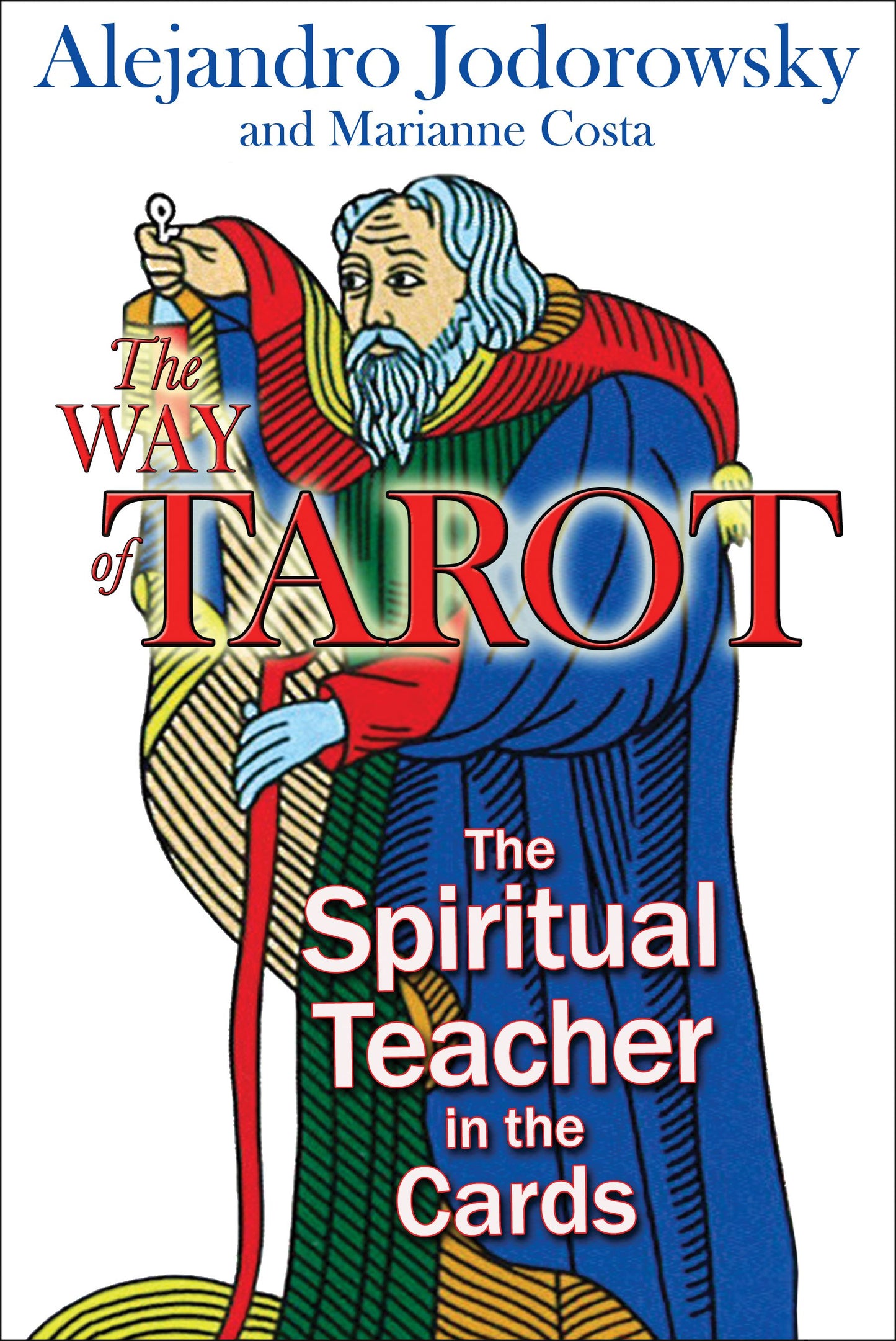 Way of Tarot: The Spiritual Teacher in the Cards