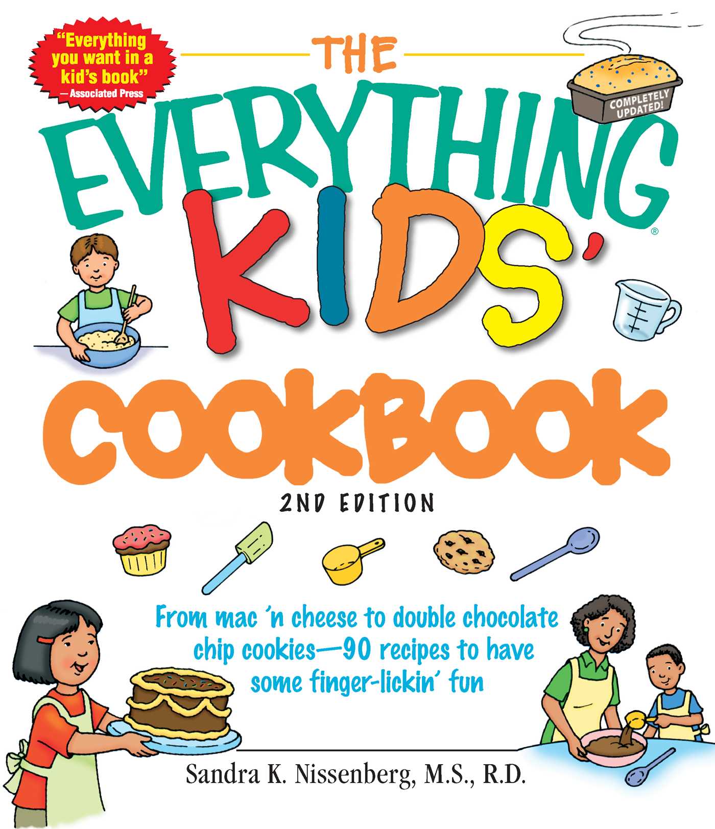 Everything Kids' Cookbook: From mac 'n cheese to double chocolate chip cookies - 90 recipes to have some finger-lickin' fun