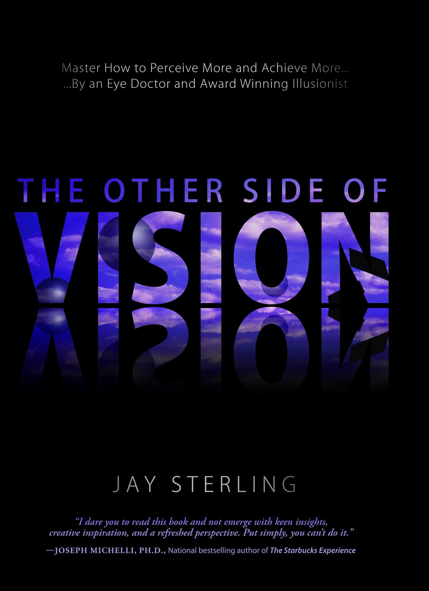 Other Side Of Vision: Master How to Perceive More and Achieve More