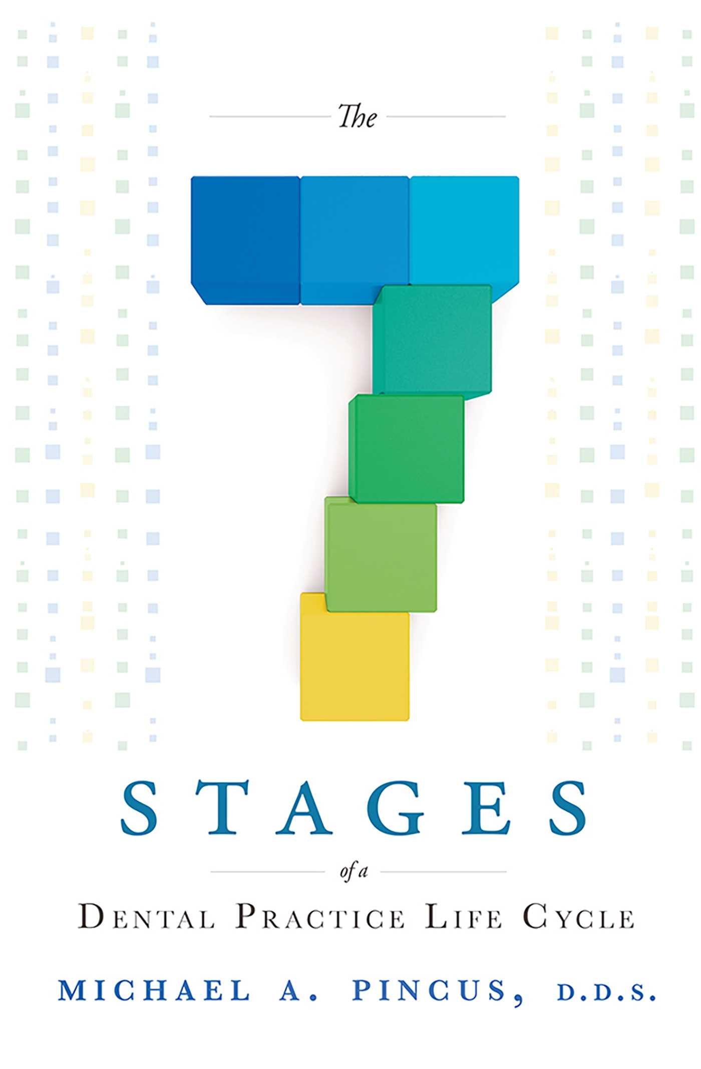 7 Stages of a Dental Practice Life Cycle