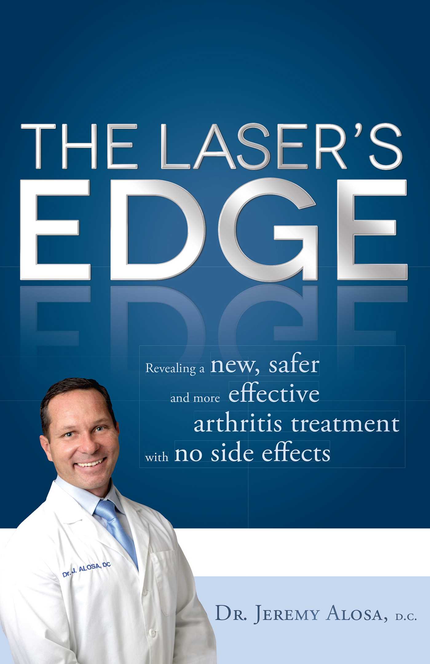 Laser's Edge: Revealing a new, safer and more effective arthritis treatment with no side effects