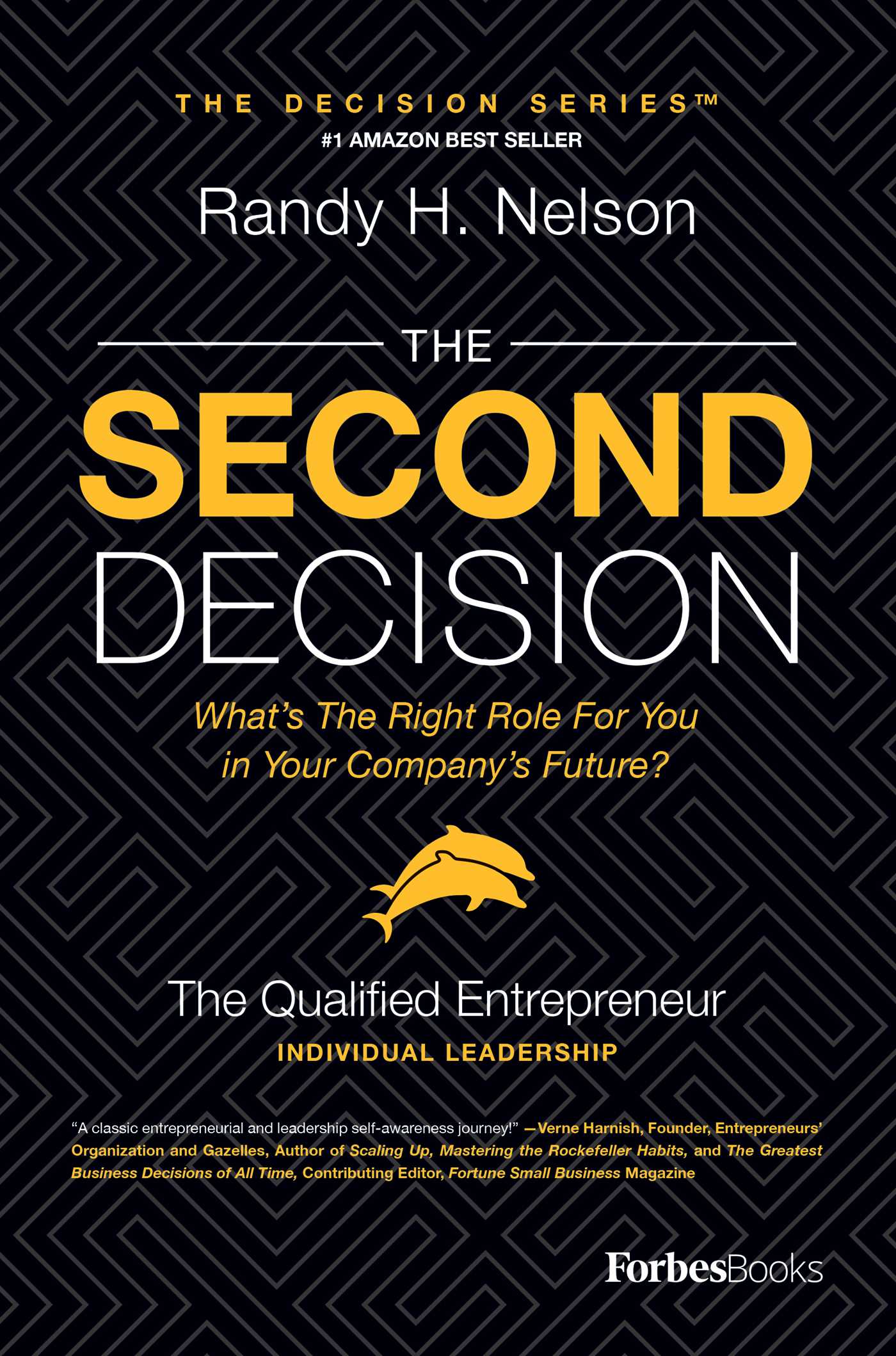 Second Decision: the QUALIFIED entrepreneur TM