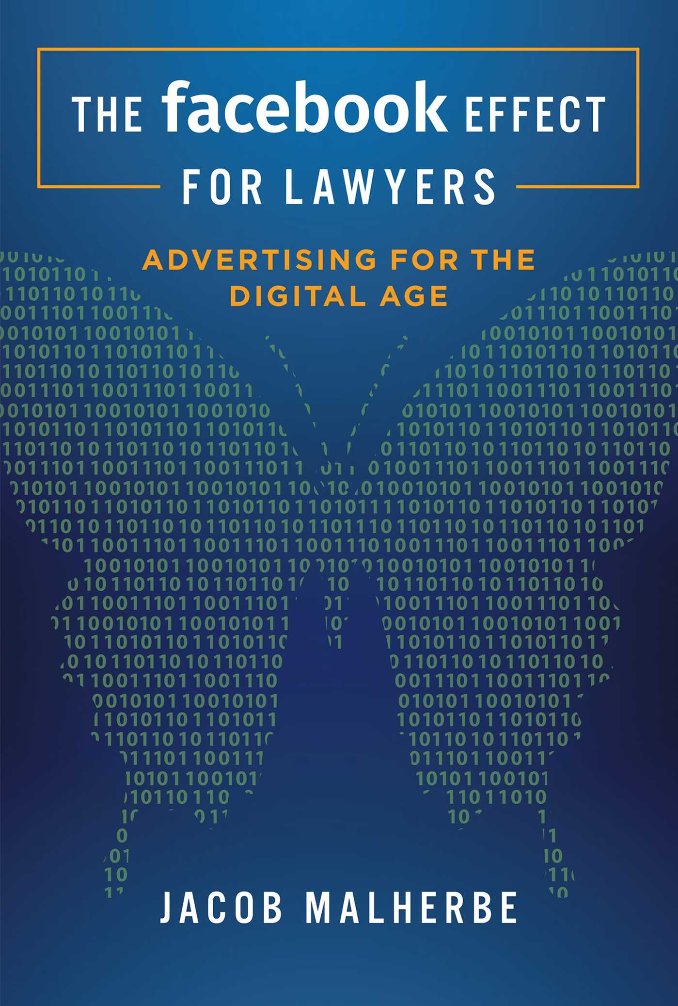 Facebook Effect For Lawyers: Advertising For The Digital Age