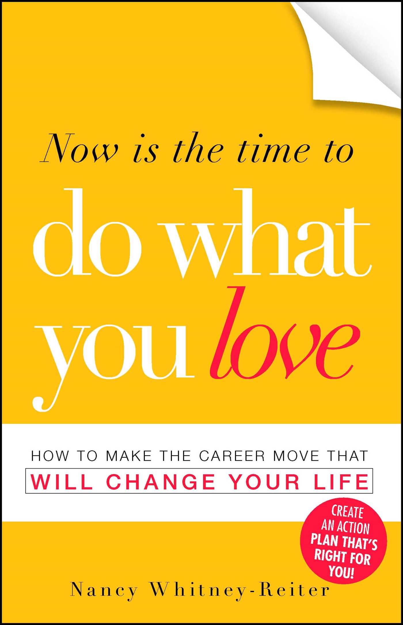 Now is the Time to Do What You Love