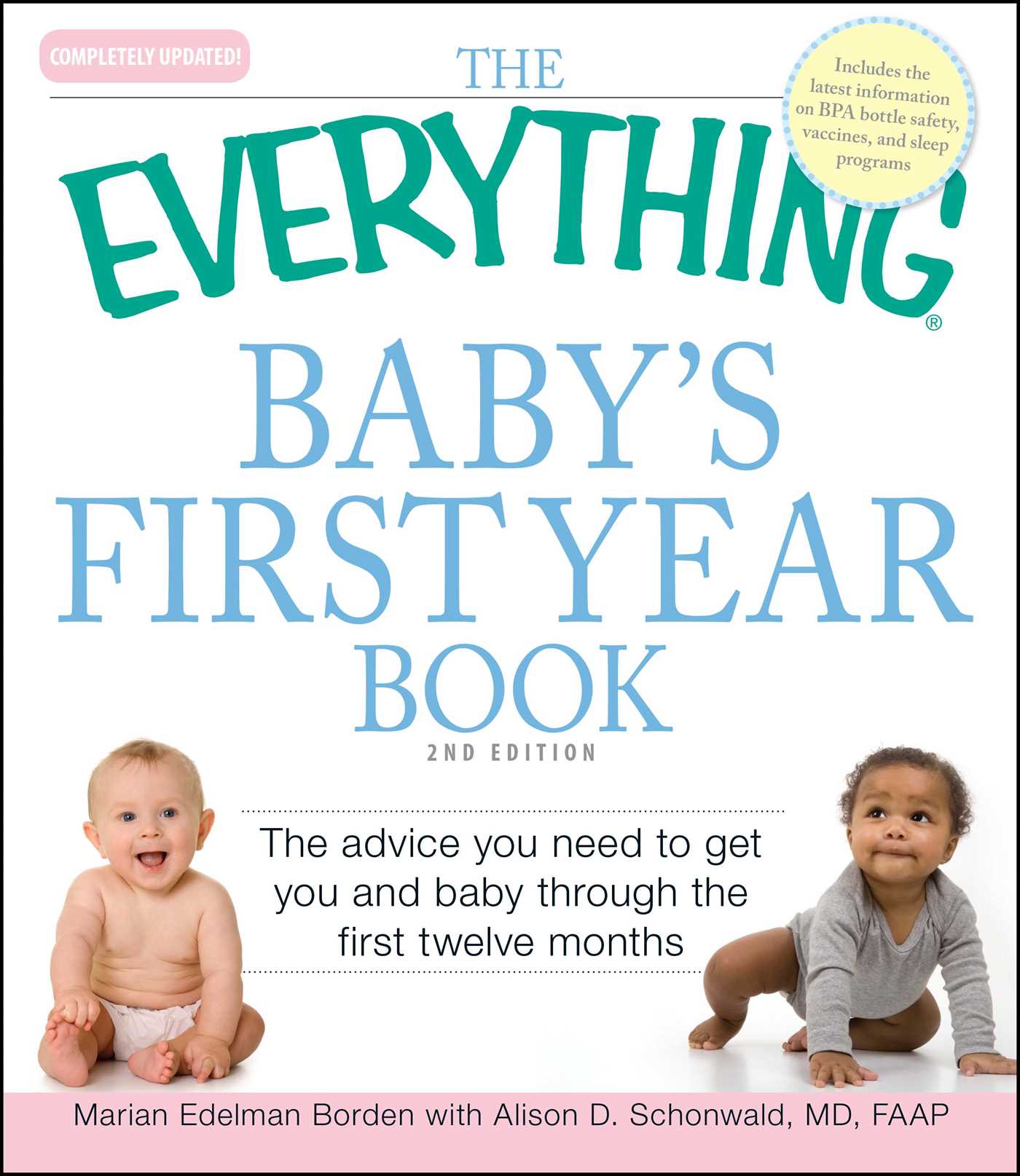 Everything Baby's First Year Book: The advice you need to get you and baby through the first twelve months