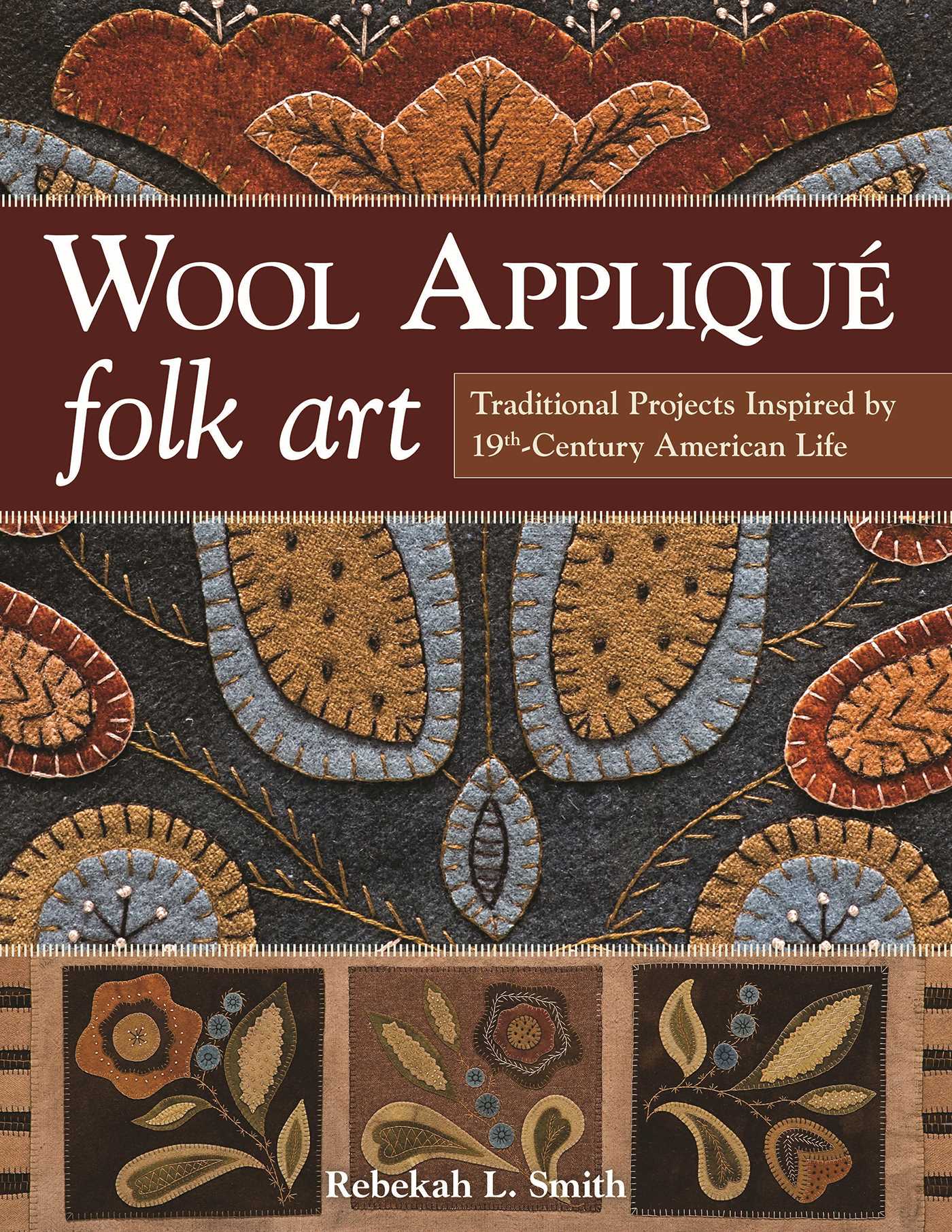 Wool Appliqué Folk Art
