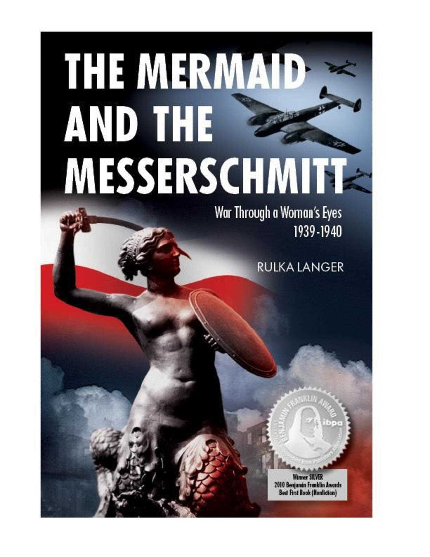 Mermaid and the Messerschmitt: War Through a Woman's Eyes, 1939-1940