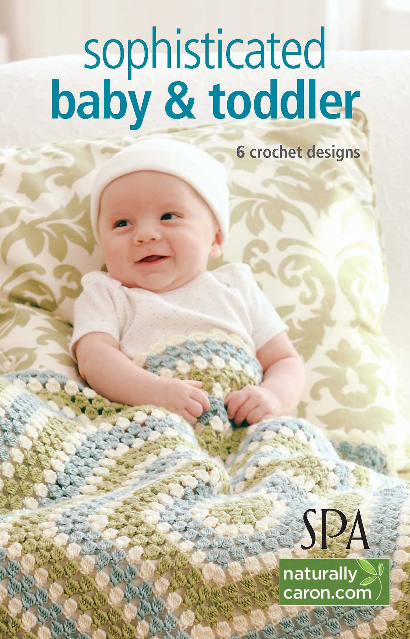 Sophisticated Babies & Toddlers—6 Crochet Designs
