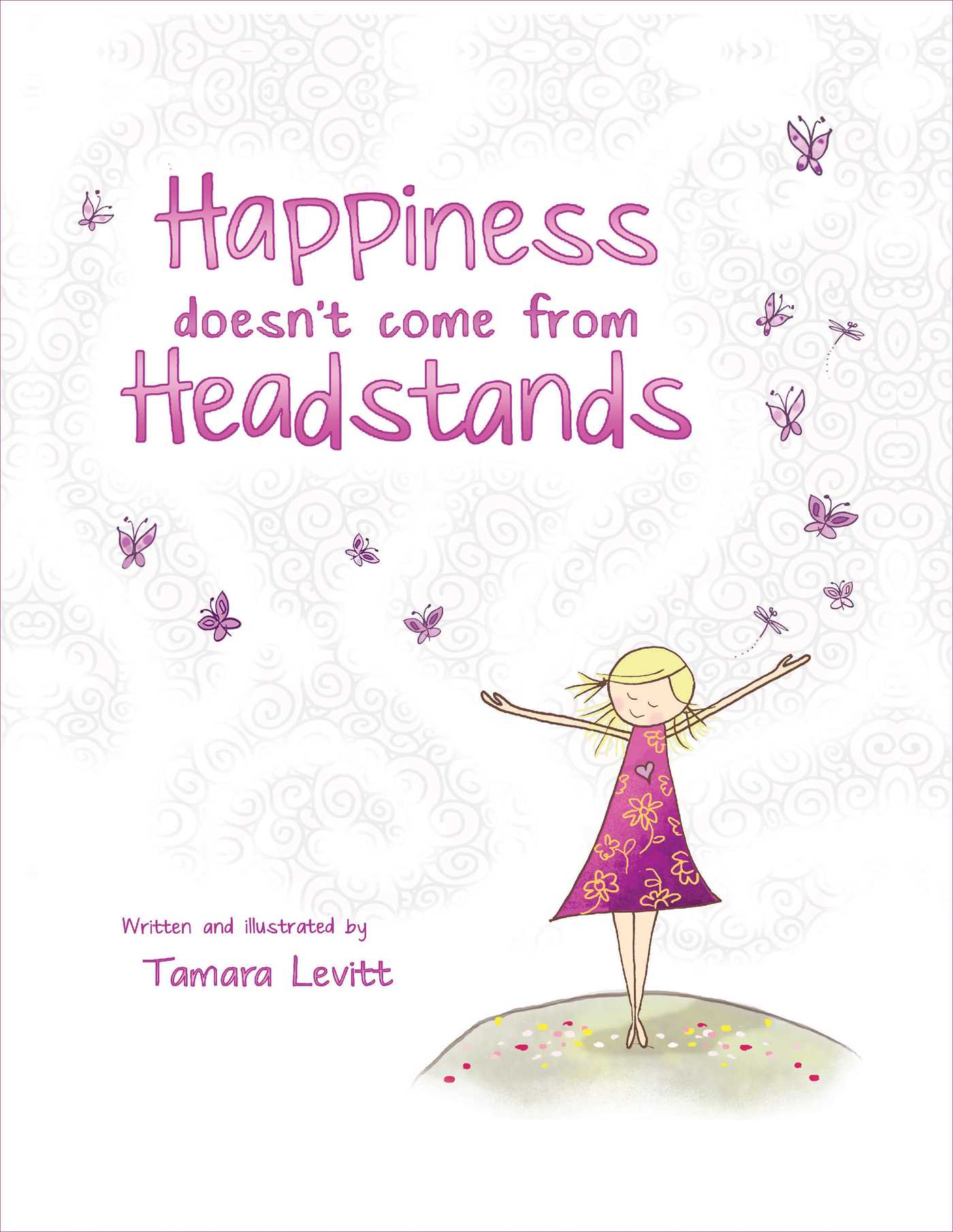 Happiness Doesn't Come from Headstands