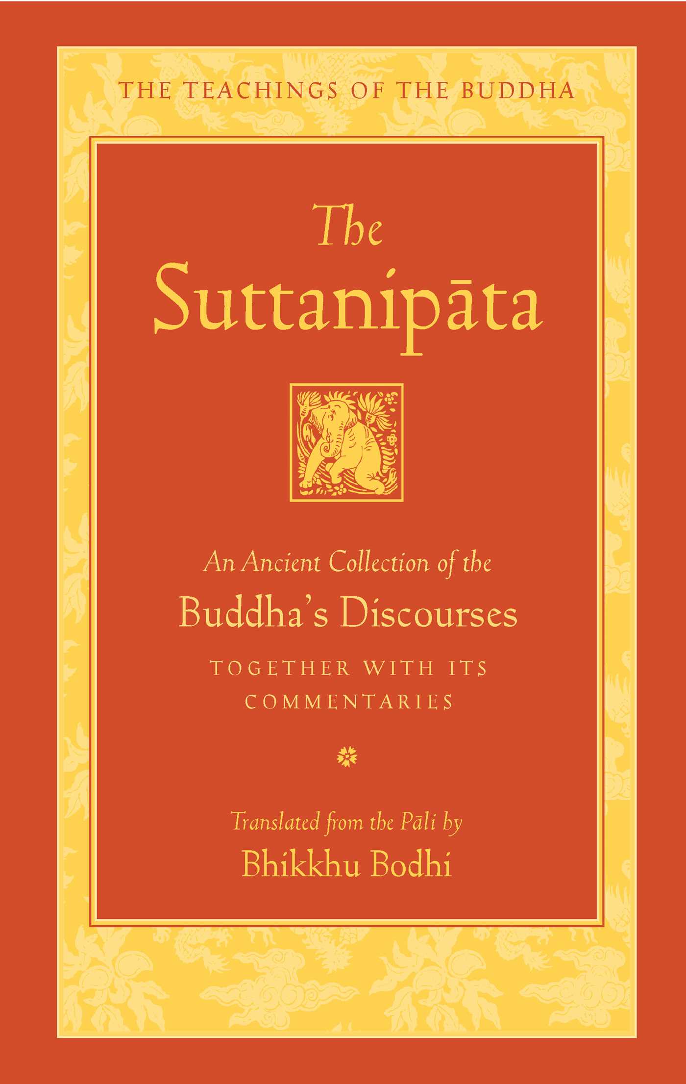 Suttanipata: An Ancient Collection of the Buddha's Discourses Together with Its Commentaries