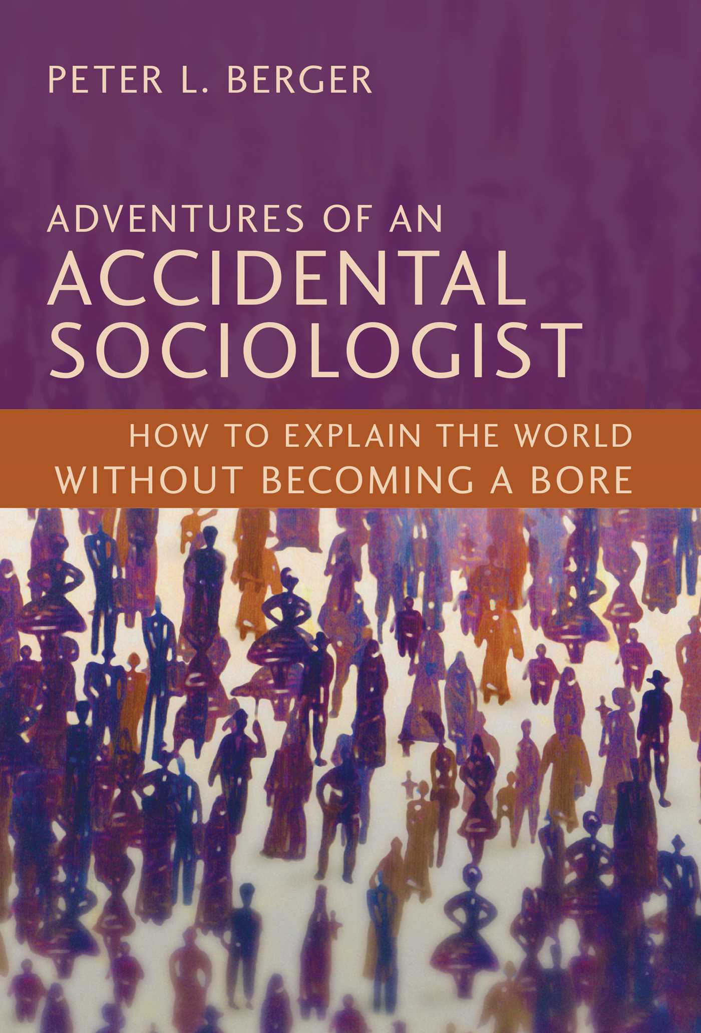 Adventures of an Accidental Sociologist