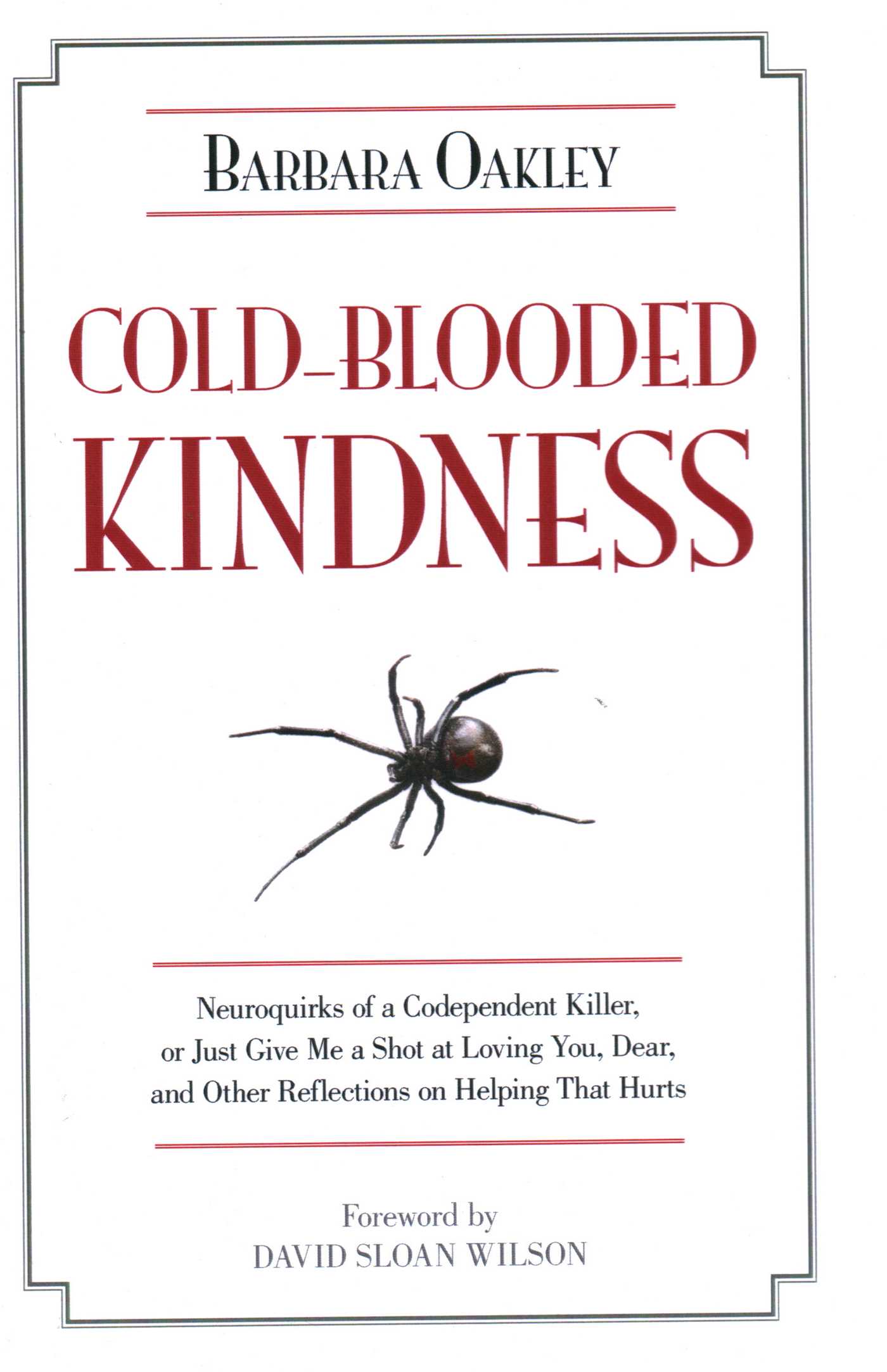 Cold-Blooded Kindness