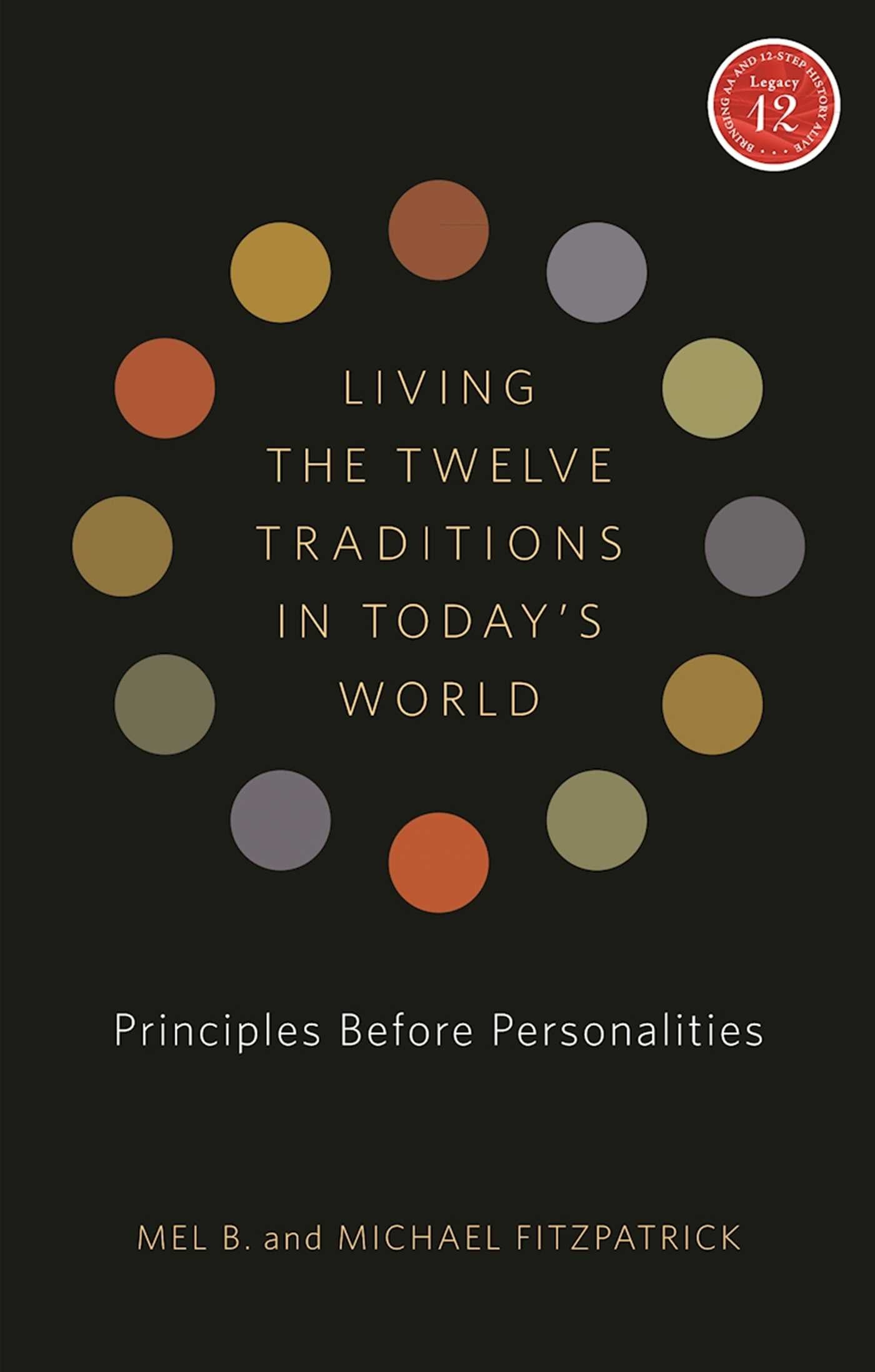 Living the Twelve Traditions in Today's World