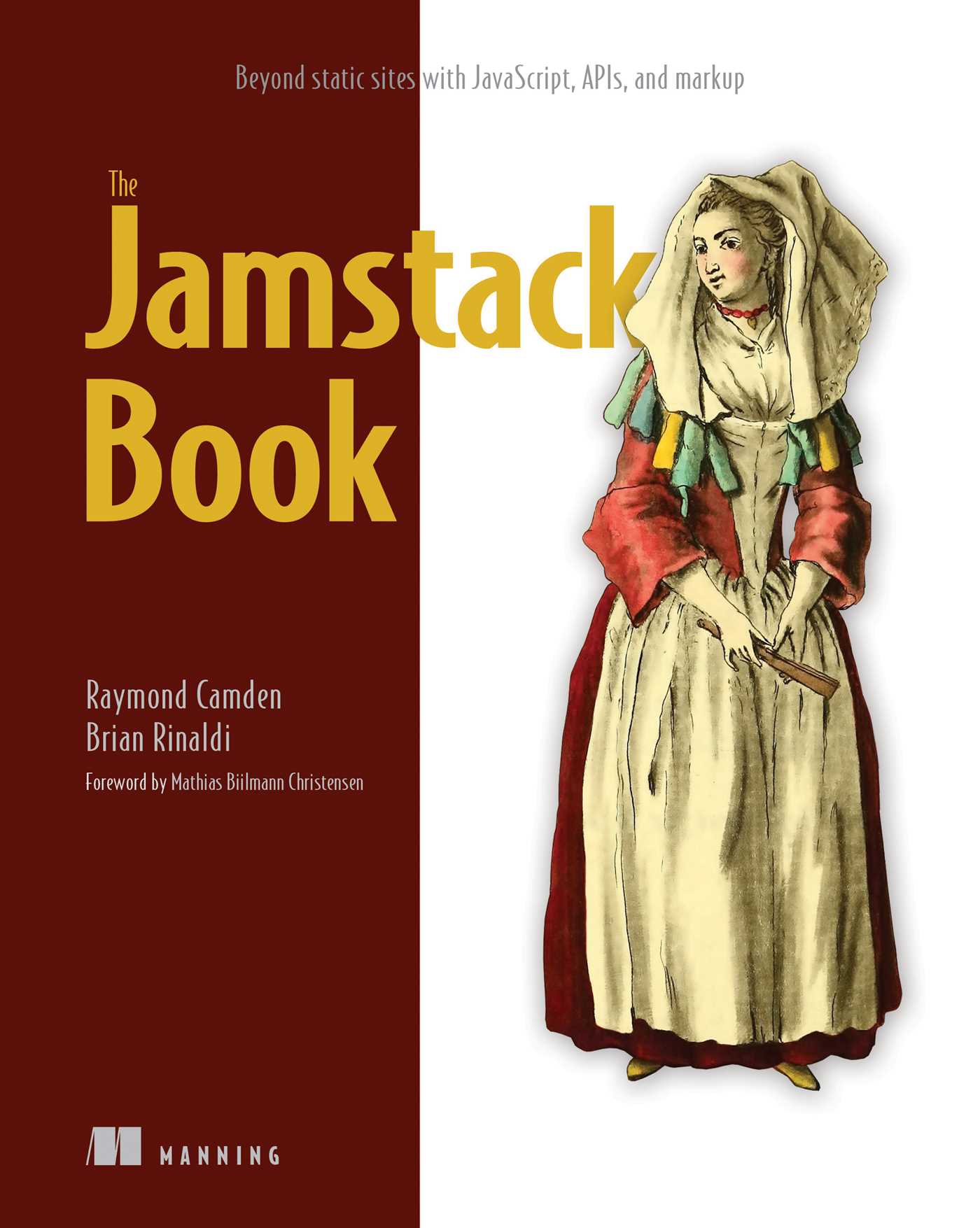 Jamstack Book: Beyond static sites with JavaScript, APIs, and markup