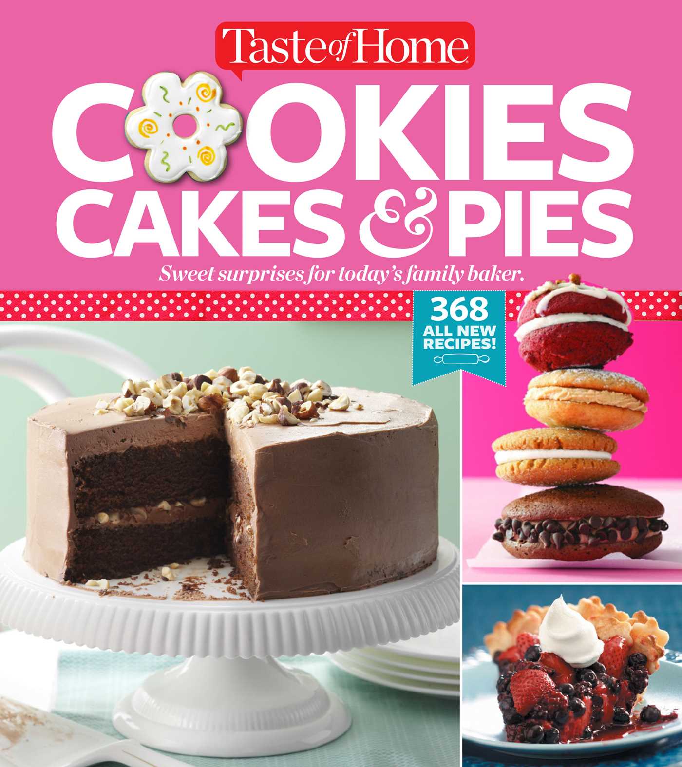Taste of Home Cookies, Cakes & Pies