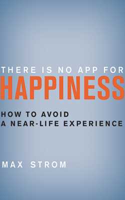 There Is No App for Happiness