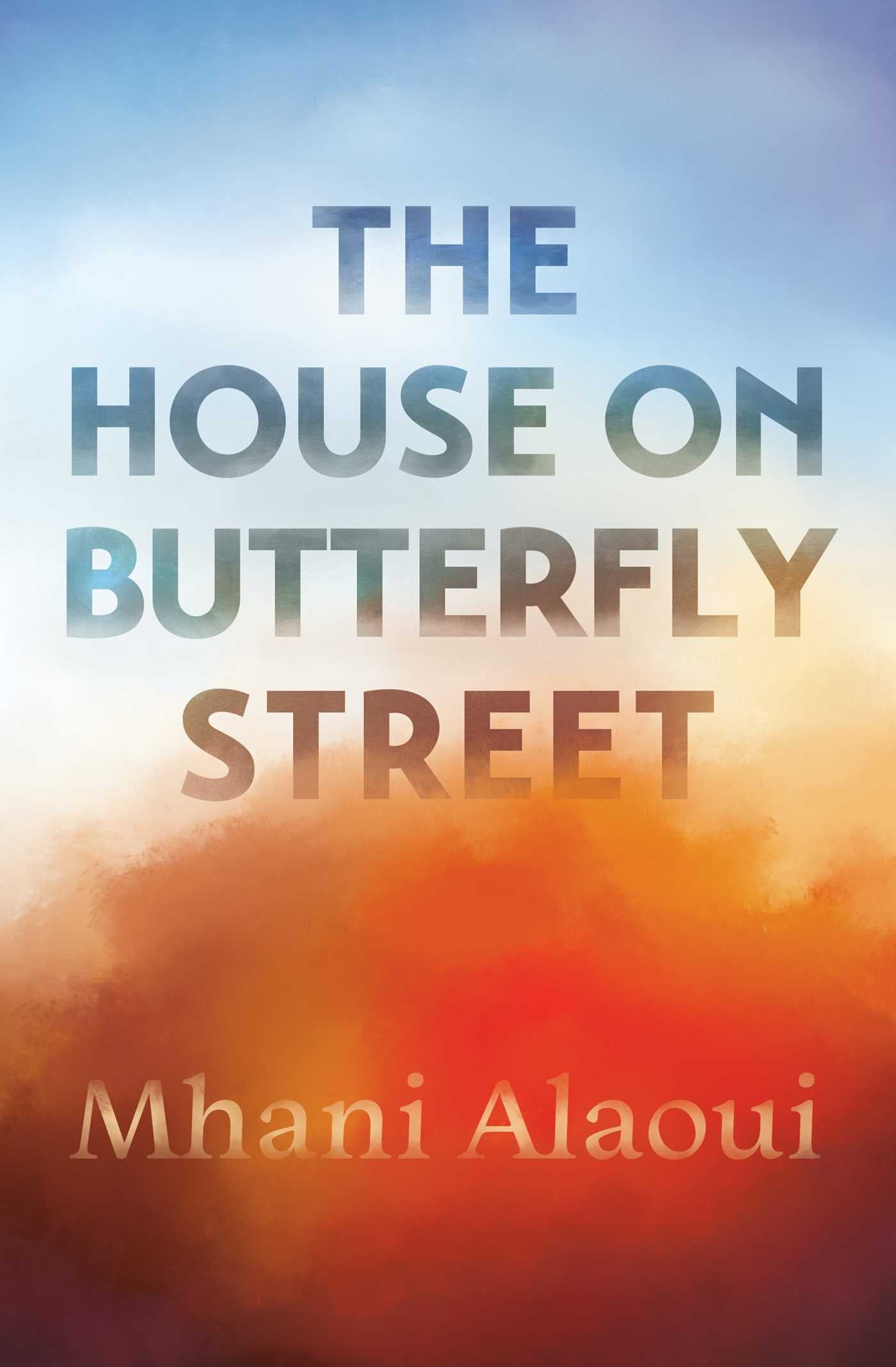 House on Butterfly Street: A Novel