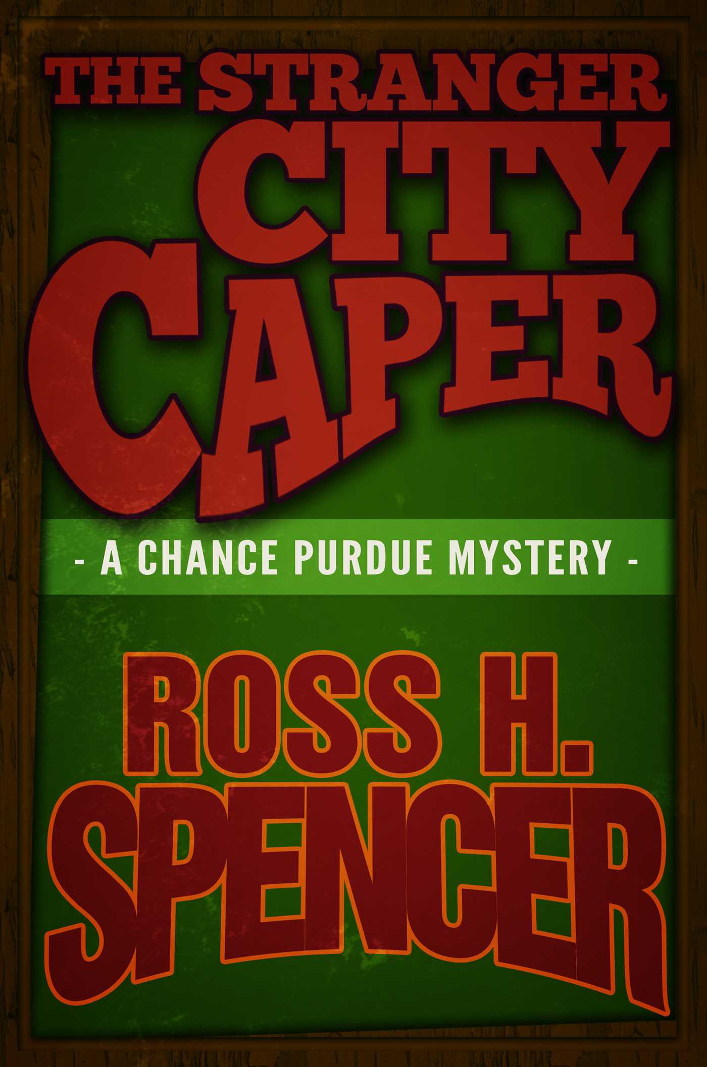 Stranger City Caper: The Chance Purdue Series - Book Three