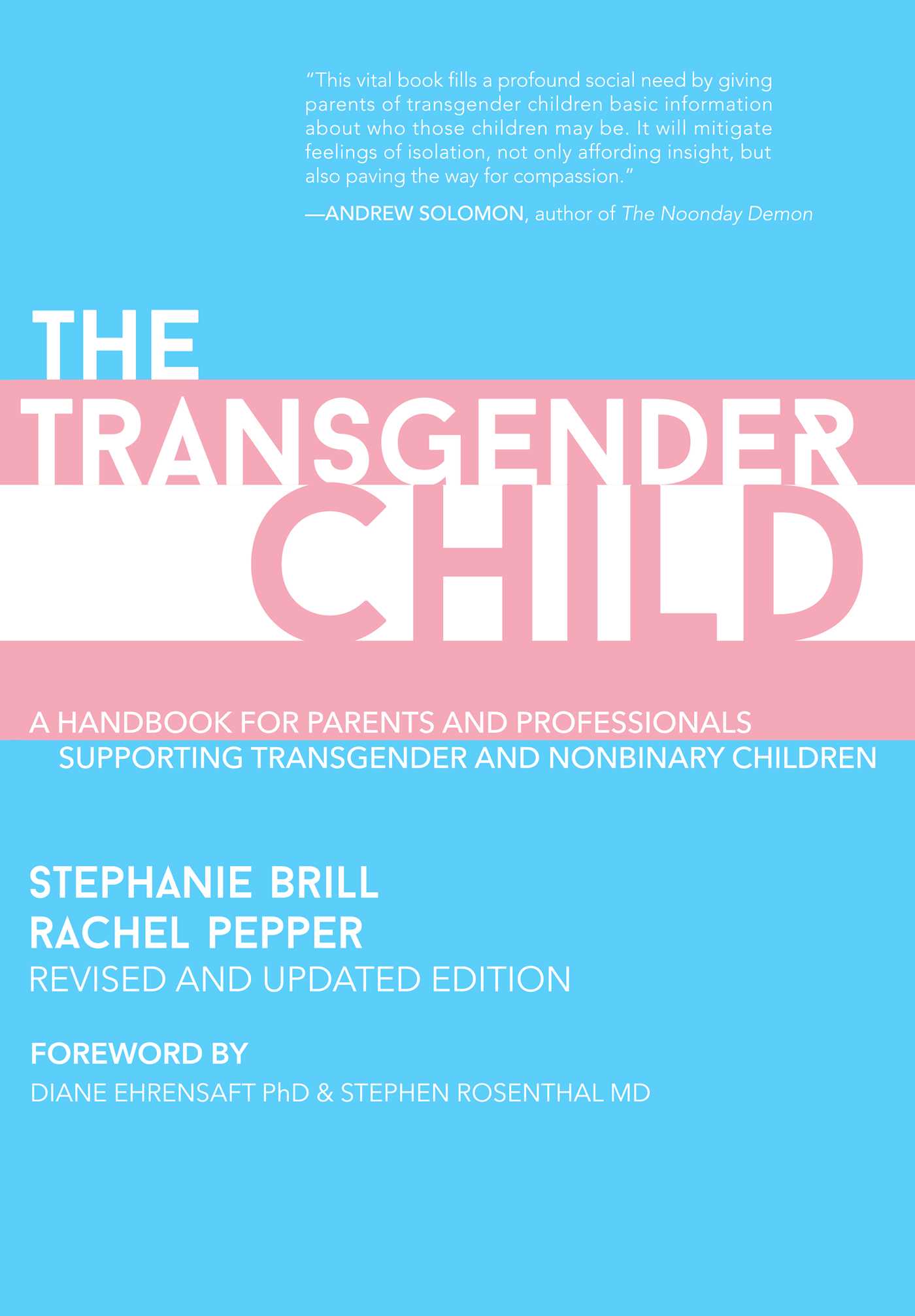 Transgender Child: Revised & Updated Edition: A Handbook for Parents and Professionals Supporting Transgender and Nonbinary Children