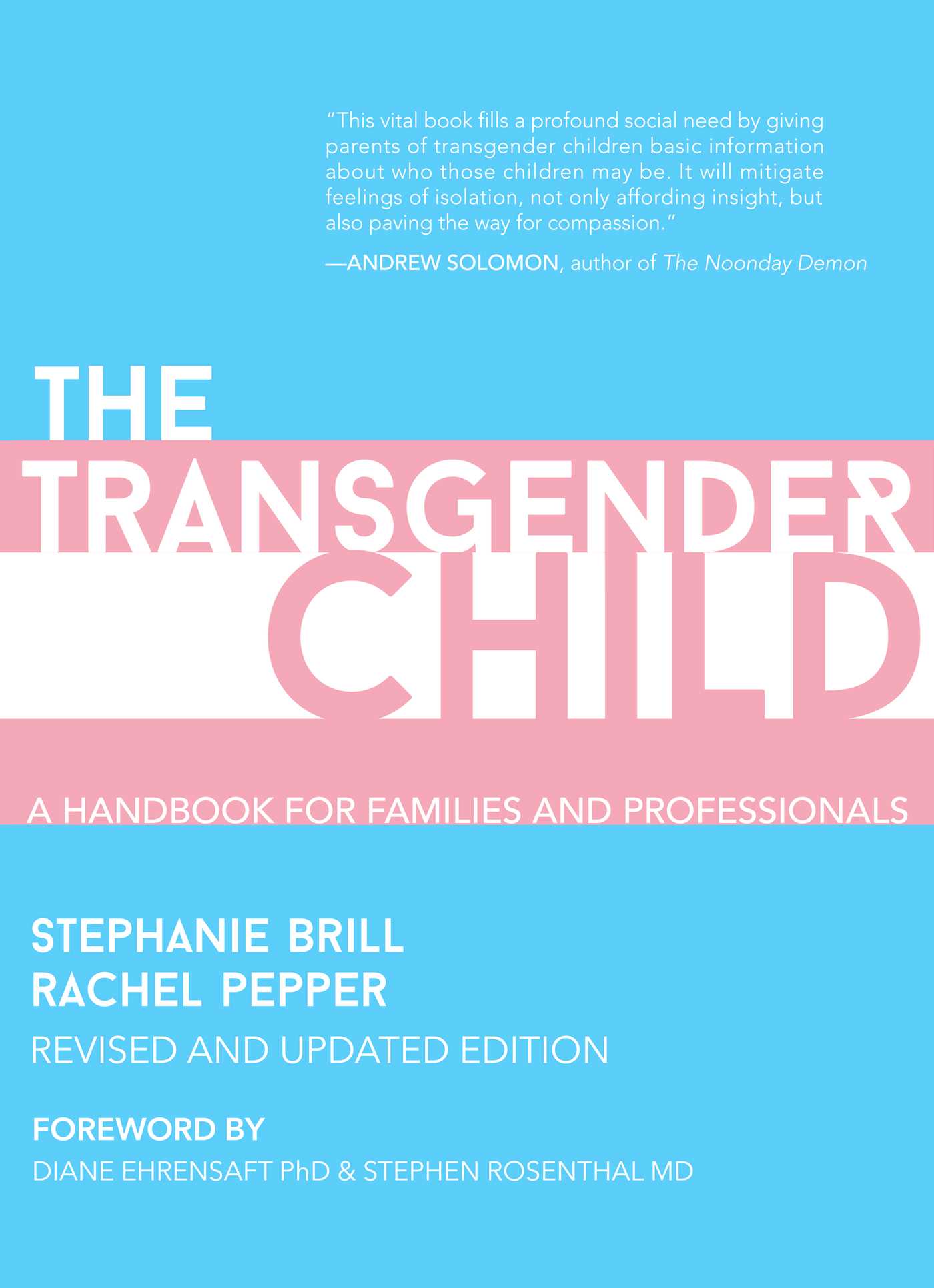 Transgender Child: Revised & Updated Edition: A Handbook for Parents and Professionals Supporting Transgender and Nonbinary Children